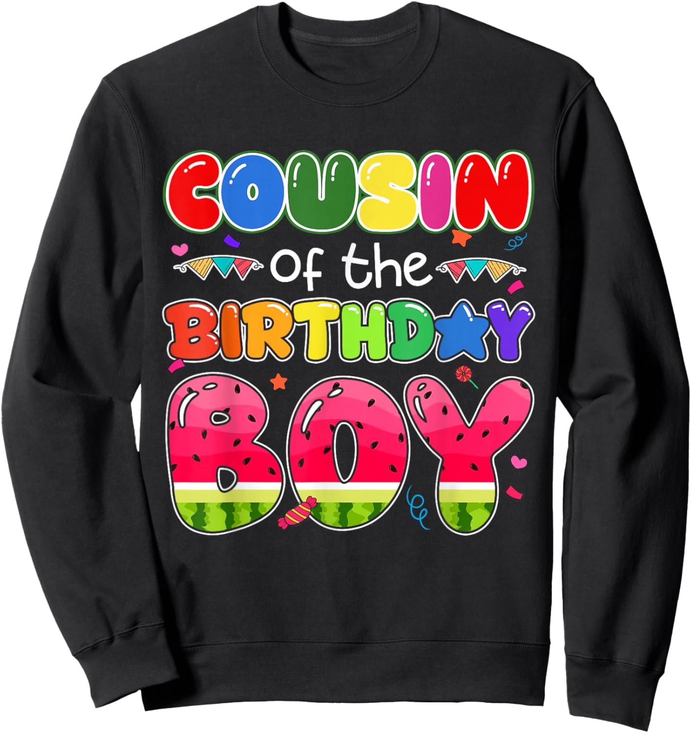 Cousin of The Birthday Boy Melon Family Matching Funny Sweatshirt - Sweatshirt | Black