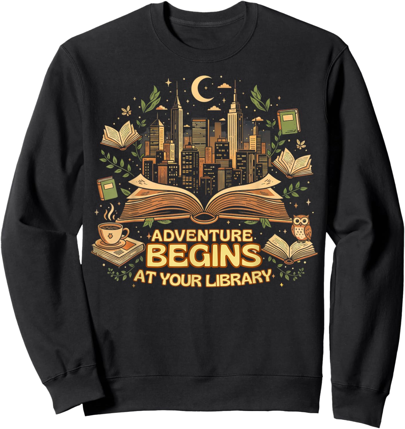 Adventure Begins at Your Library Reading Lover Design Sweatshirt - Sweatshirt | Black