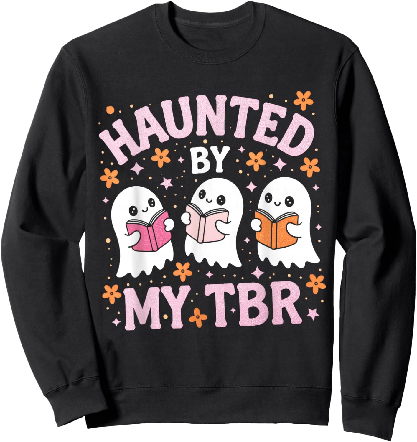 Haunted by My TBR Cute Ghost Reading Books Halloween Sweatshirt - Sweatshirt | Black
