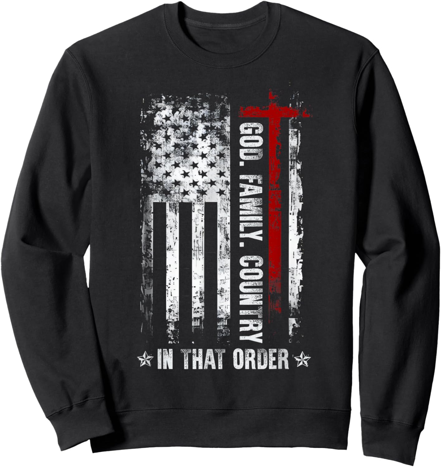 God Family Country in That Order Patriotic Christian Sweatshirt - Sweatshirt | Black