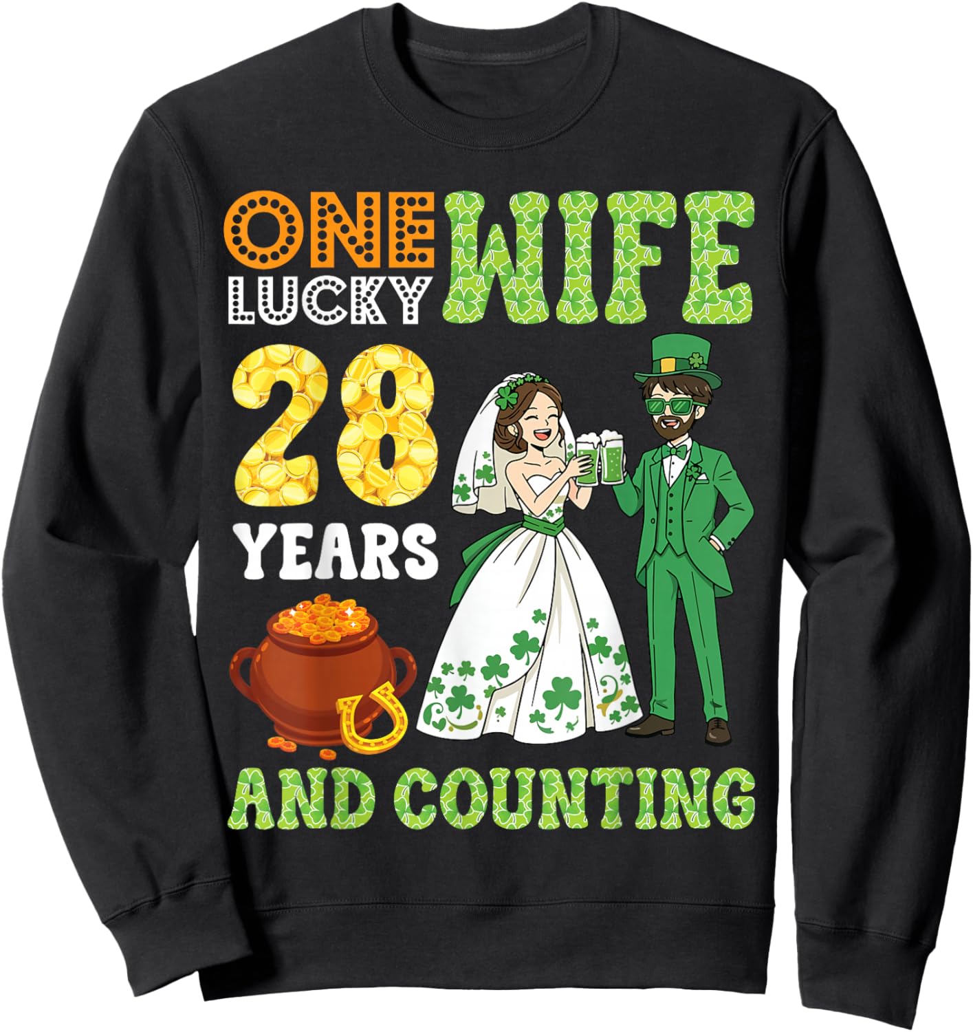 One Lucky Wife 28 Years and Counting St Patricks Day Husband Sweatshirt - Sweatshirt | Black
