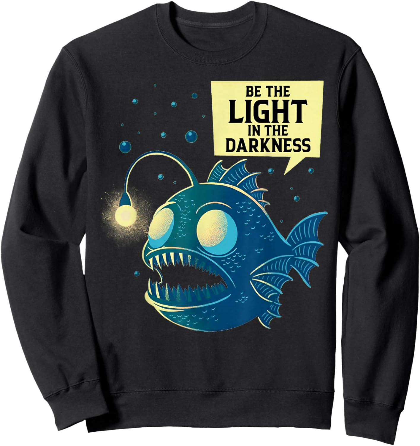 Be The Light in The Darkness - Anglerfish Sweatshirt - Sweatshirt | Black