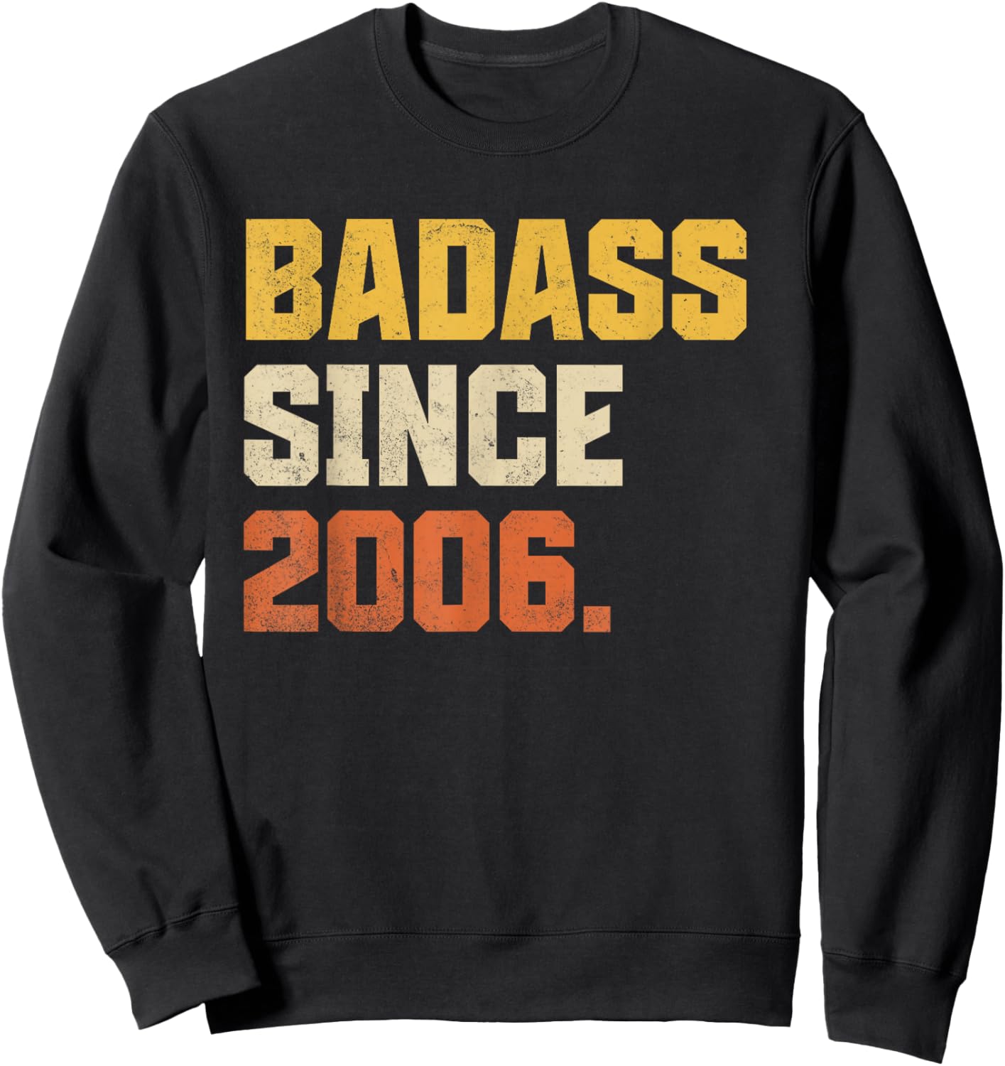 Retro Badass Since 2006 20 Year Old Funny 20th Birthday Sweatshirt - Sweatshirt | Black