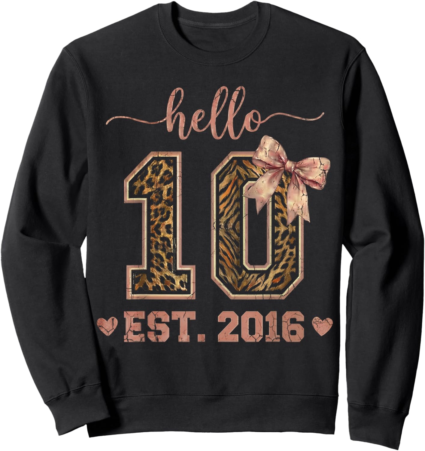 Hello Ten EST 2016 10th Birthday Coquette 10 Year Leopard Sweatshirt - Sweatshirt | Black