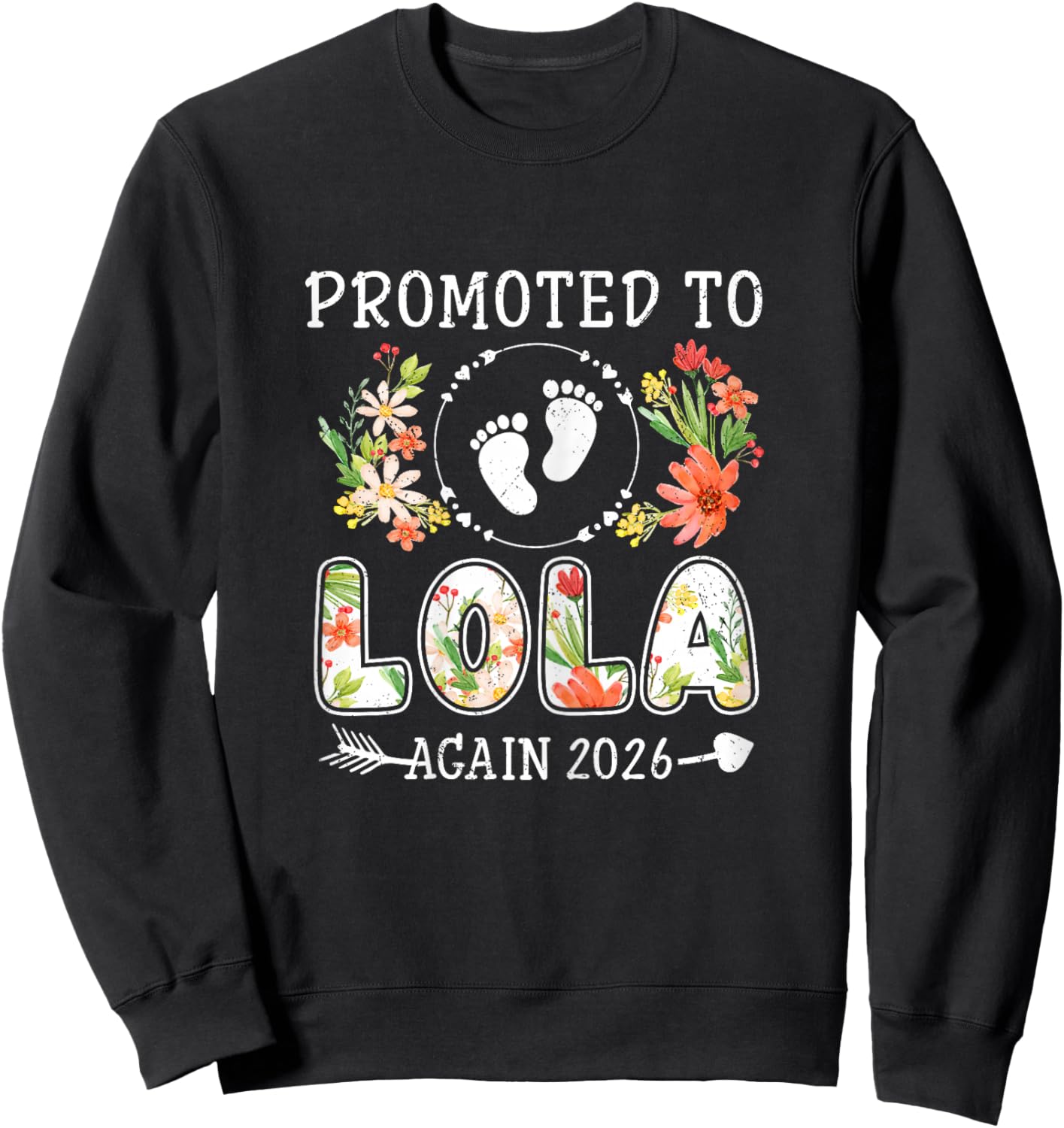 Promoted to Lola Again 2026 Flower Grandma 2nd 3rd Reveal Sweatshirt - Sweatshirt | Black