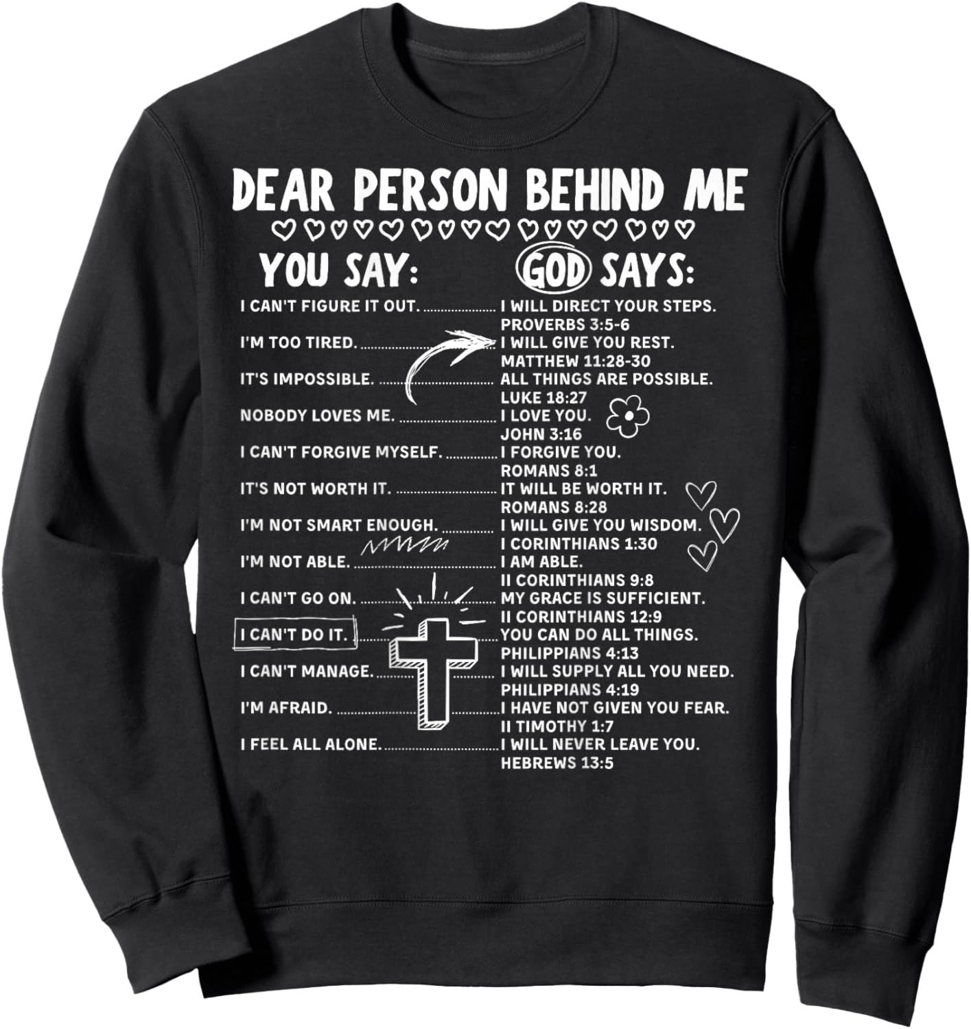 Dear Person Behind Me Christian Bible Verse (On Back) Sweatshirt - Sweatshirt | Black