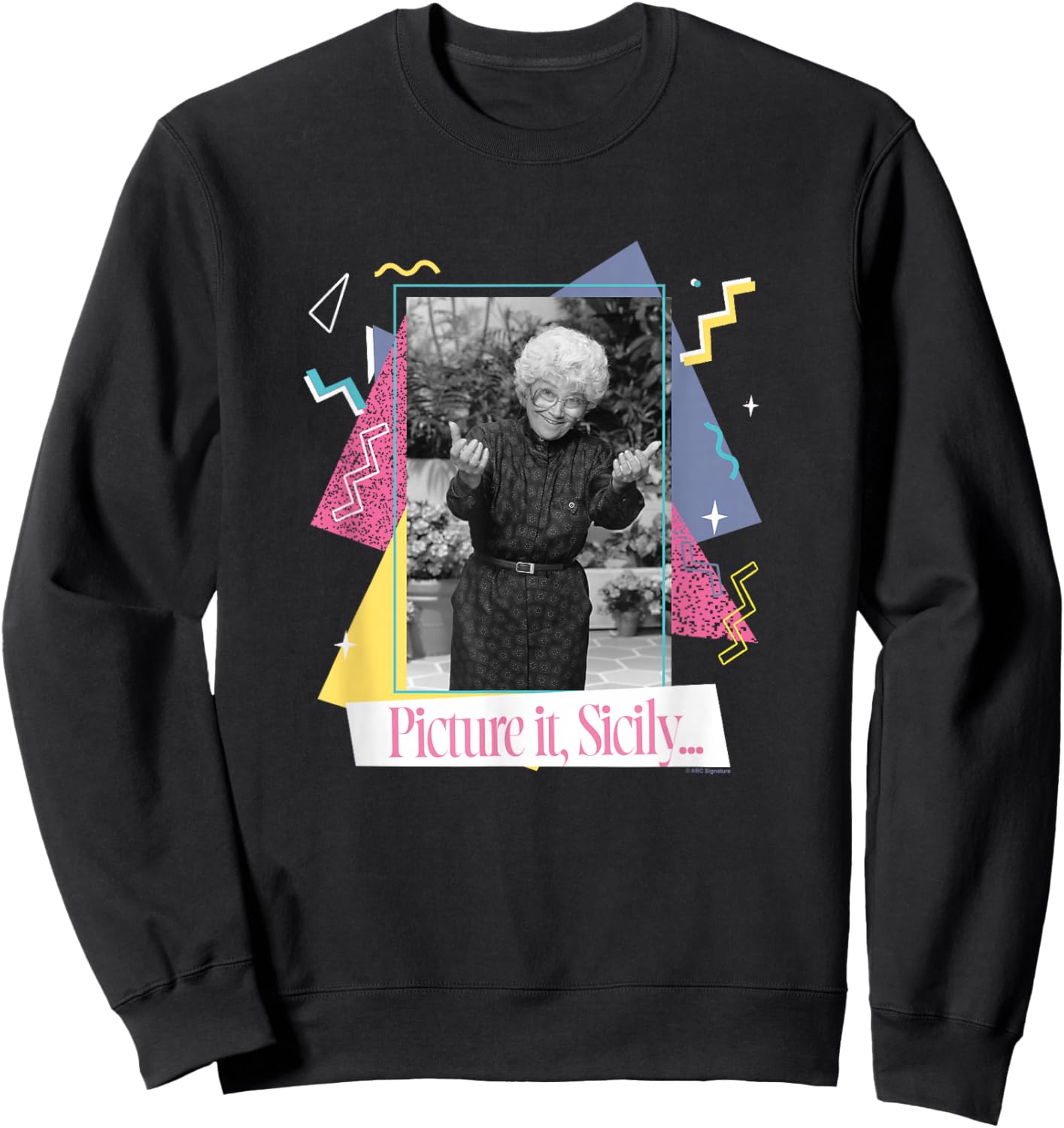 The Golden Girls Sophia Petrillo Picture It, Sicily TV Show Sweatshirt - Sweatshirt | Black