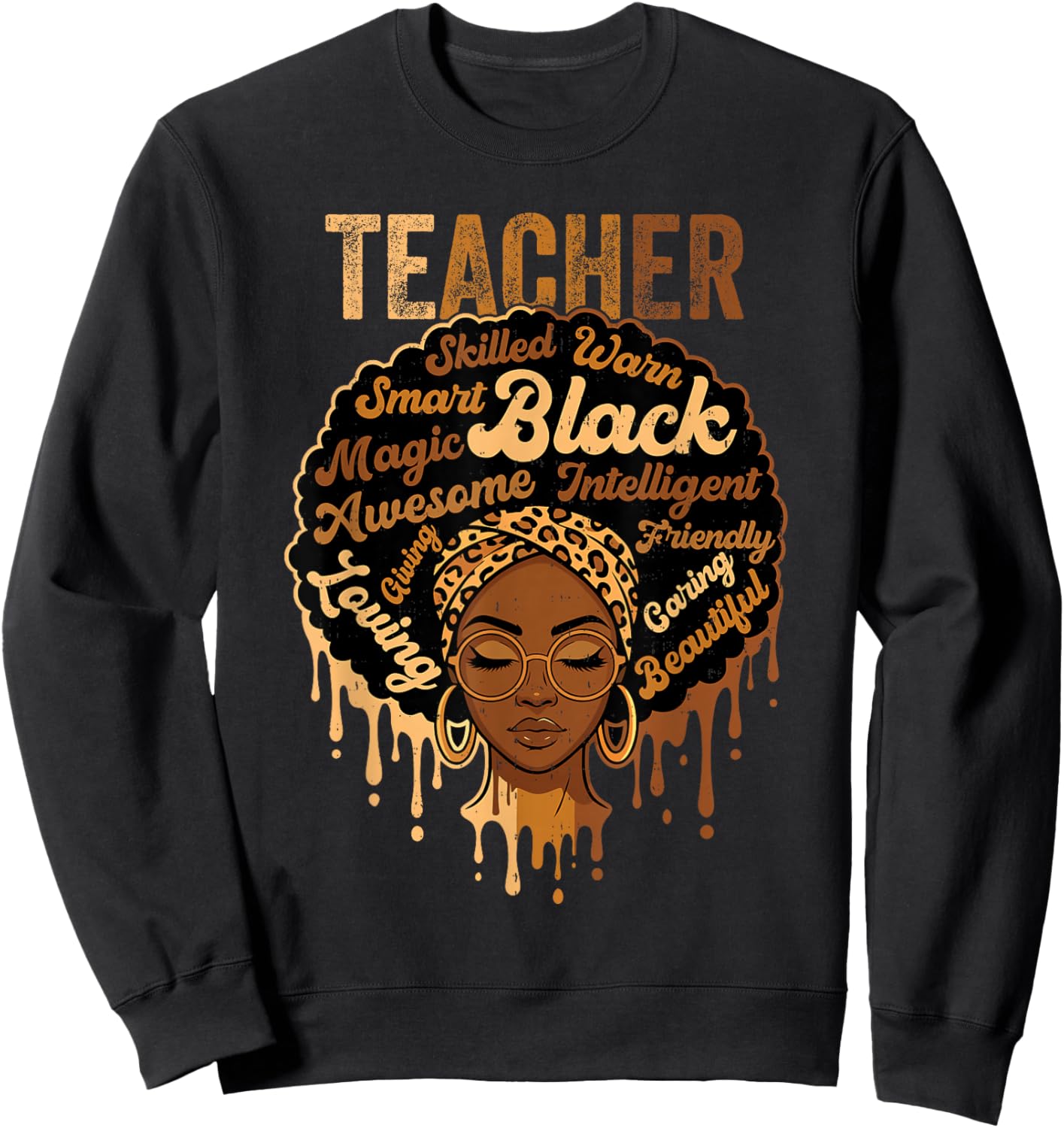 Black Teacher Black History Melanin African Educator Sweatshirt - Sweatshirt | Black
