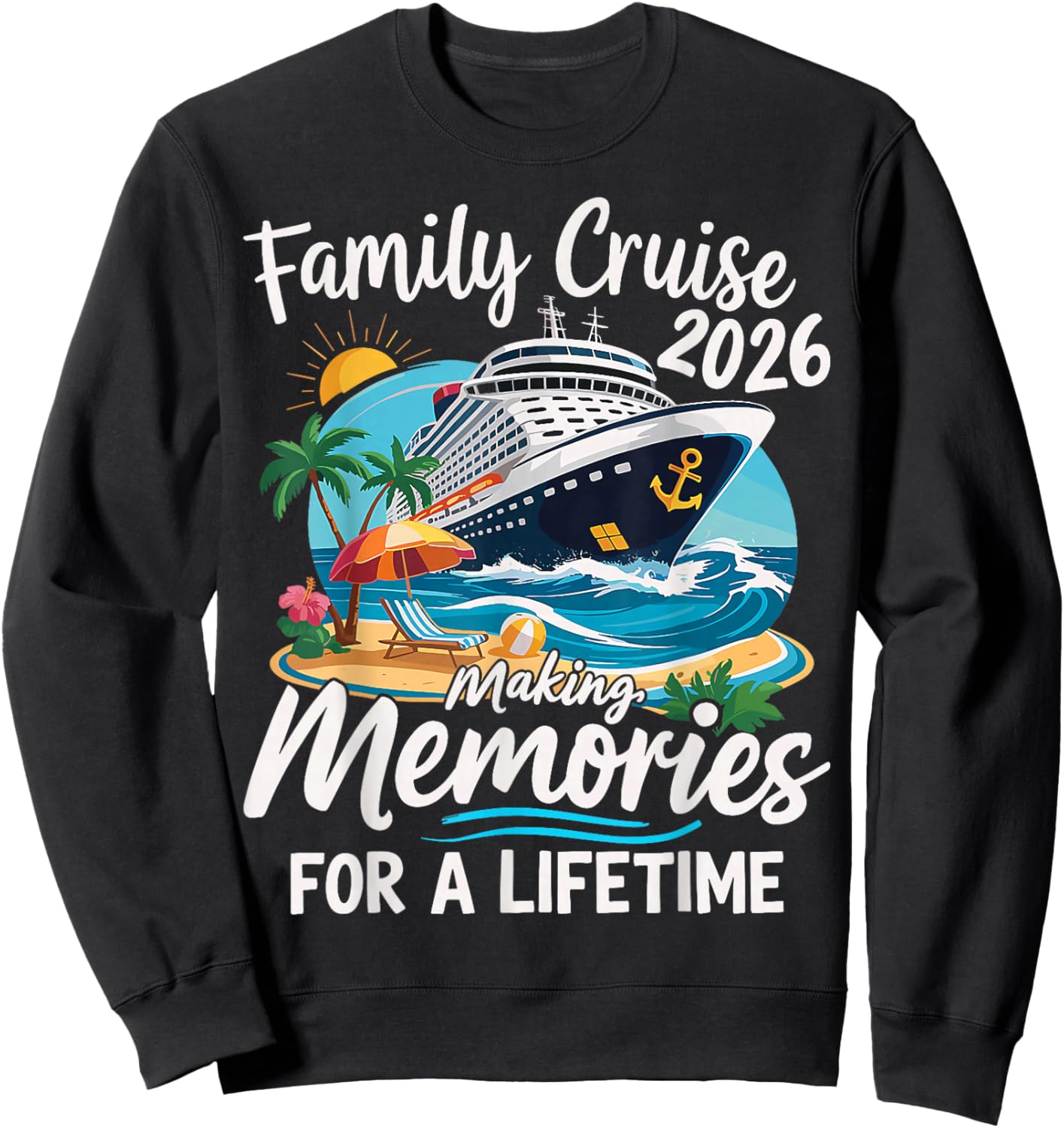 Family Cruise 2026 Family Matching Cruise Vacation Party Sweatshirt - Sweatshirt | Black