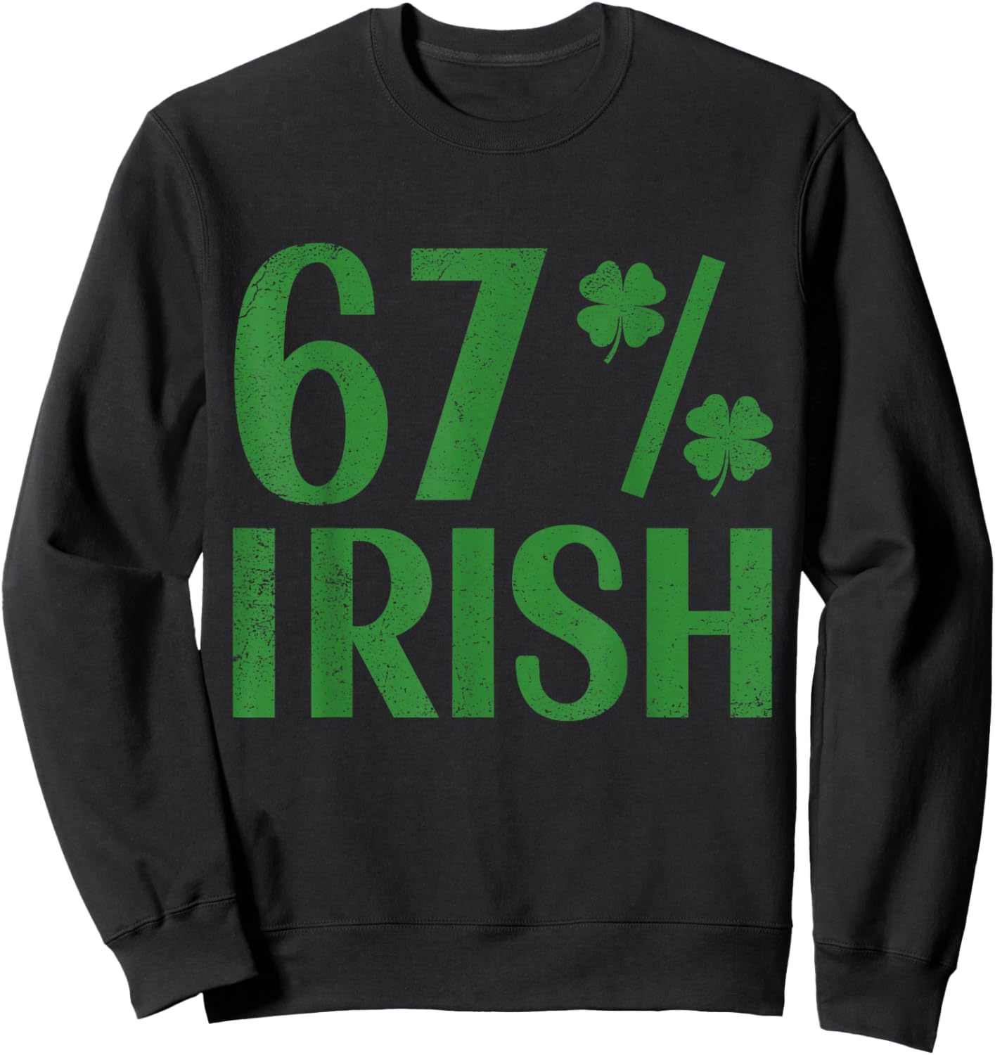 I'm 67 Percent Irish Funny 67 Six Seven Meme Boys Kids Sweatshirt - Sweatshirt | Black
