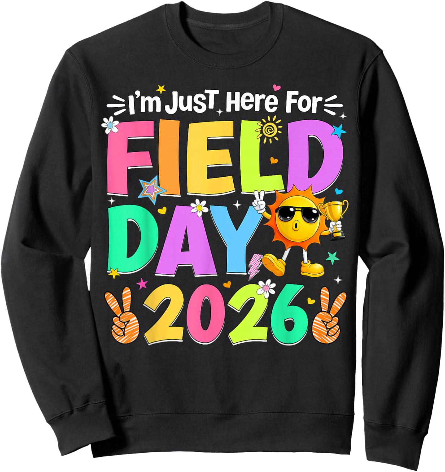 I'm Just Here for Field Day 2026 Teacher Kids Field Trip Boy Sweatshirt - Sweatshirt | Black