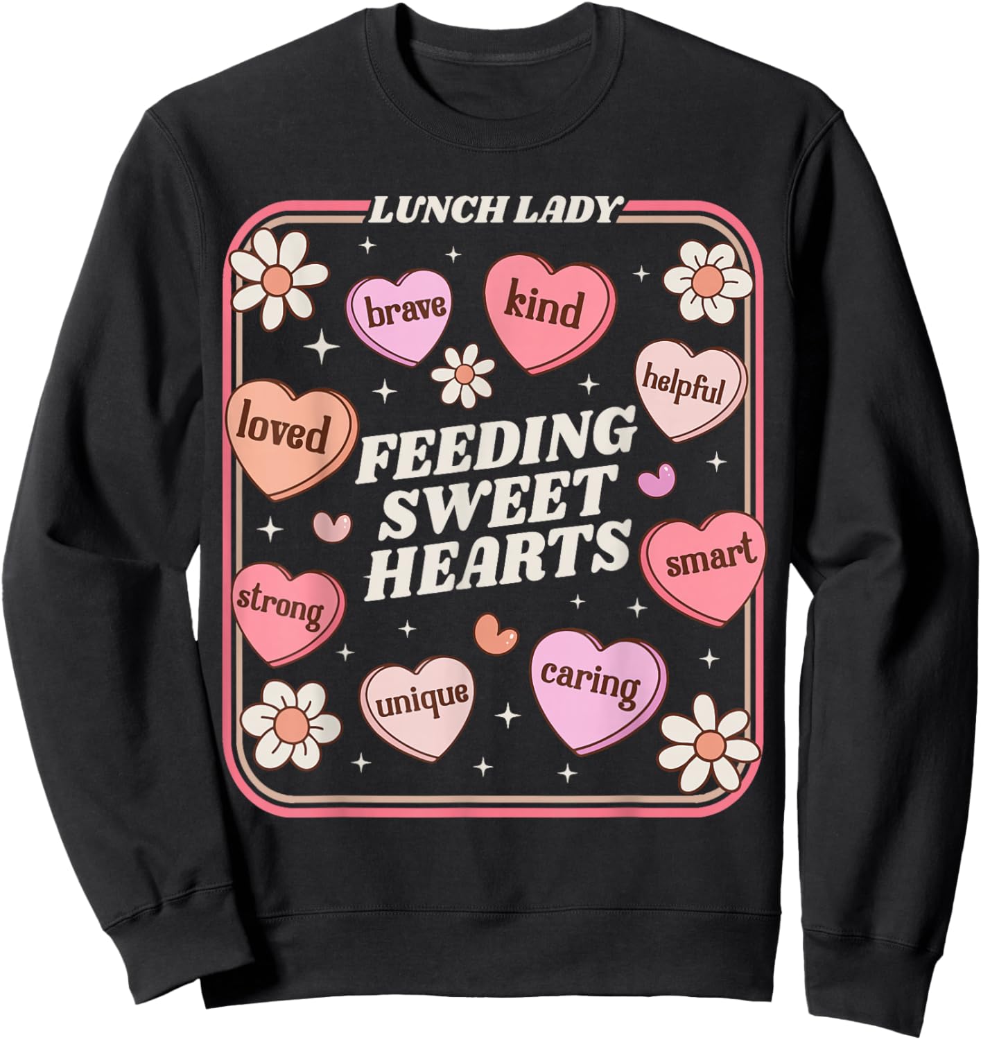 Lunch Lady Valentines Day Retro Cute Cafeteria Sweethearts Sweatshirt - Sweatshirt | Black