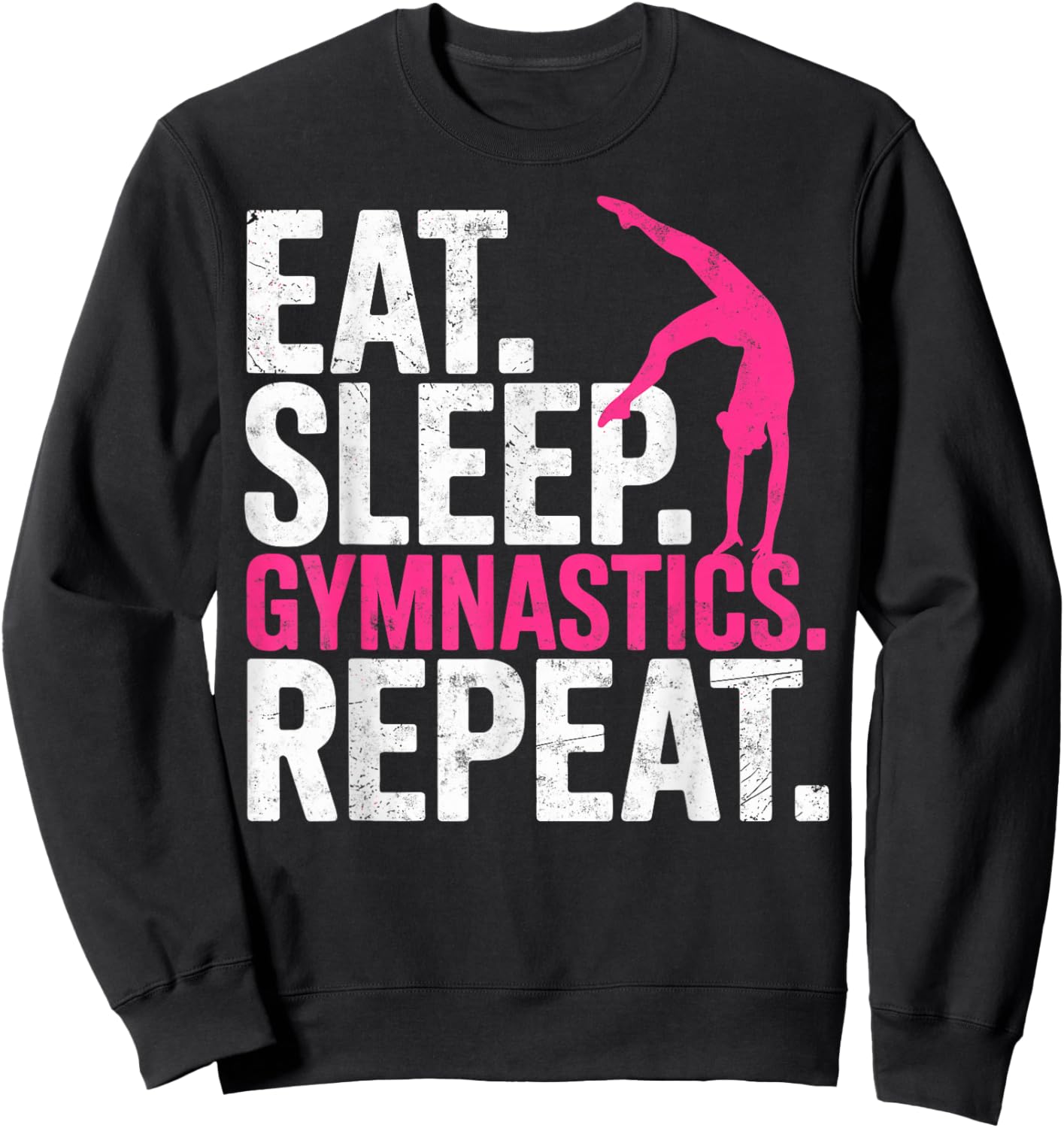 Funny Girl Gymnast Eat Sleep Rhythmic Gymnastics Repeat Sweatshirt - Sweatshirt | Black