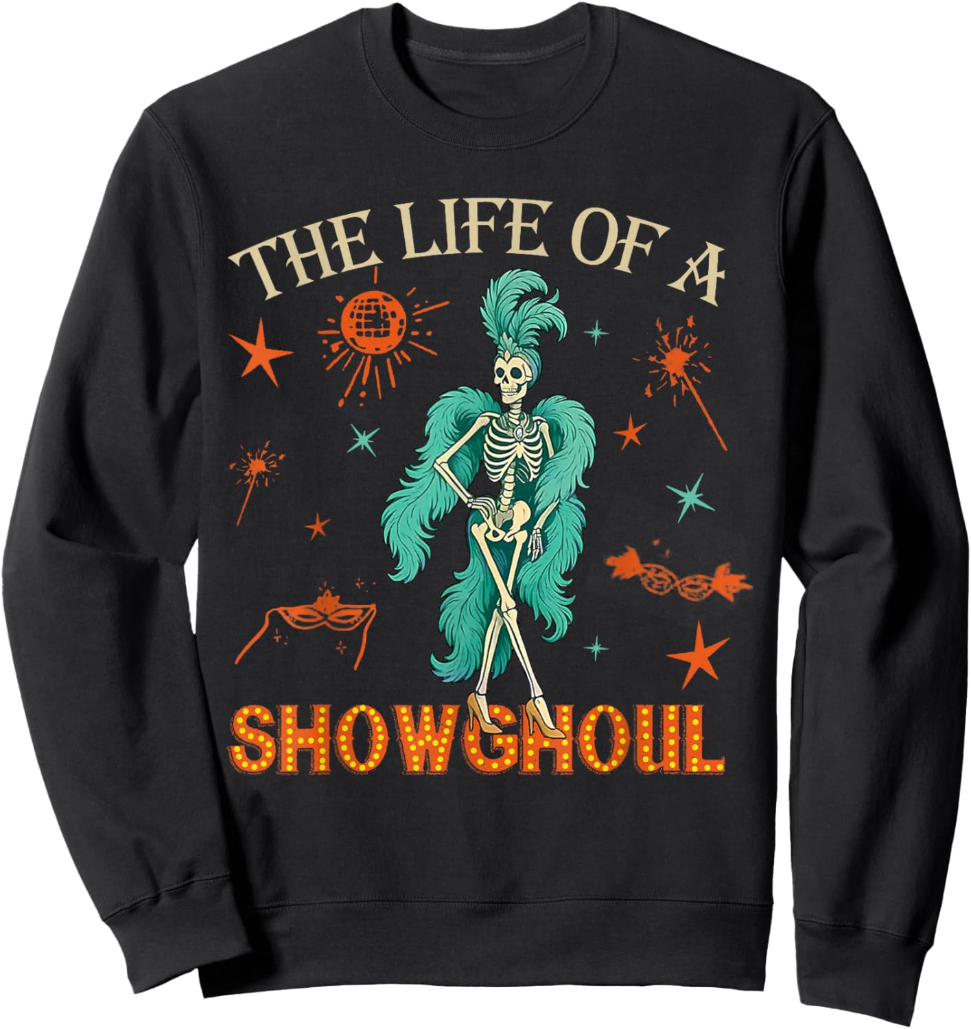 The Life of A Show Ghoul Retro Halloween Show Skeleton Girl Sweatshirt - Sweatshirt | Black