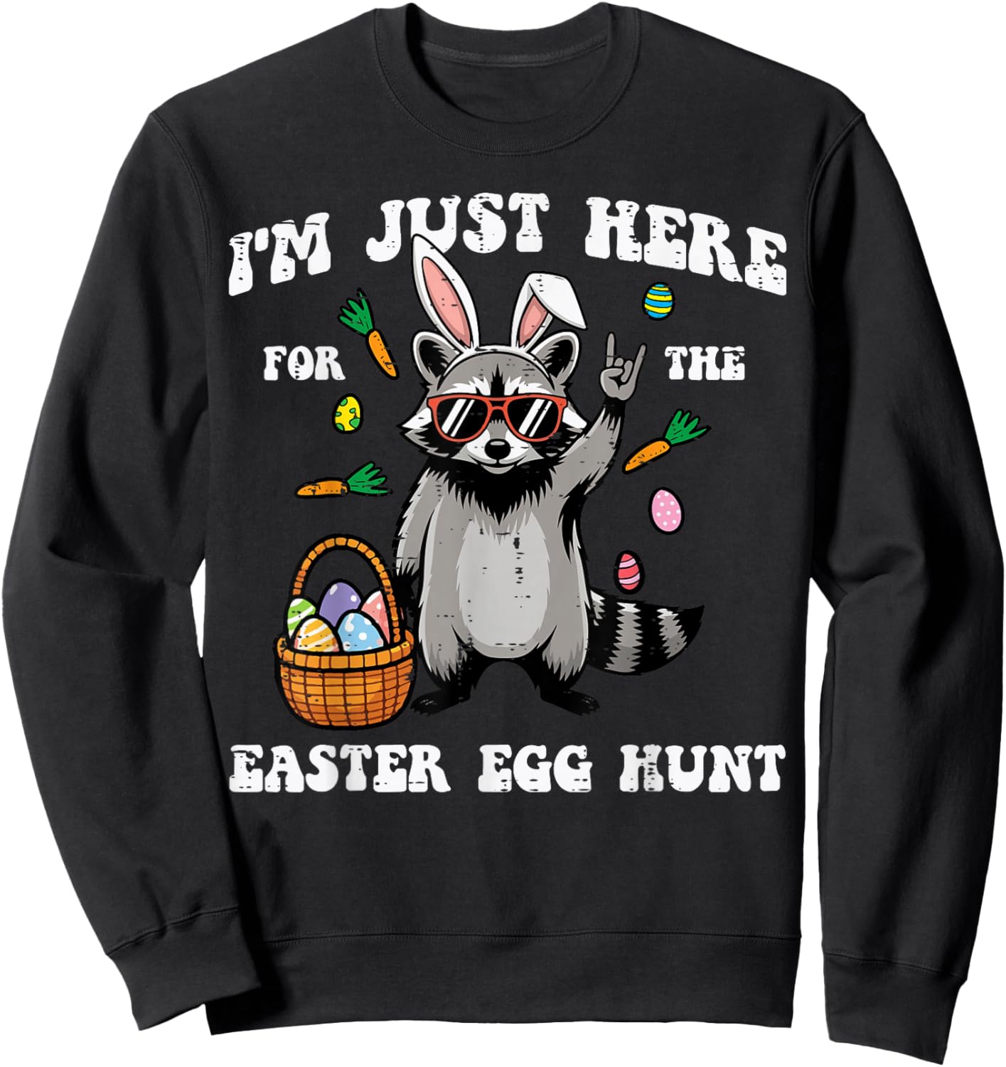 Im Just Here for Easter Egg Hunt Raccoon Boys Girls Kids Sweatshirt - Sweatshirt | Black