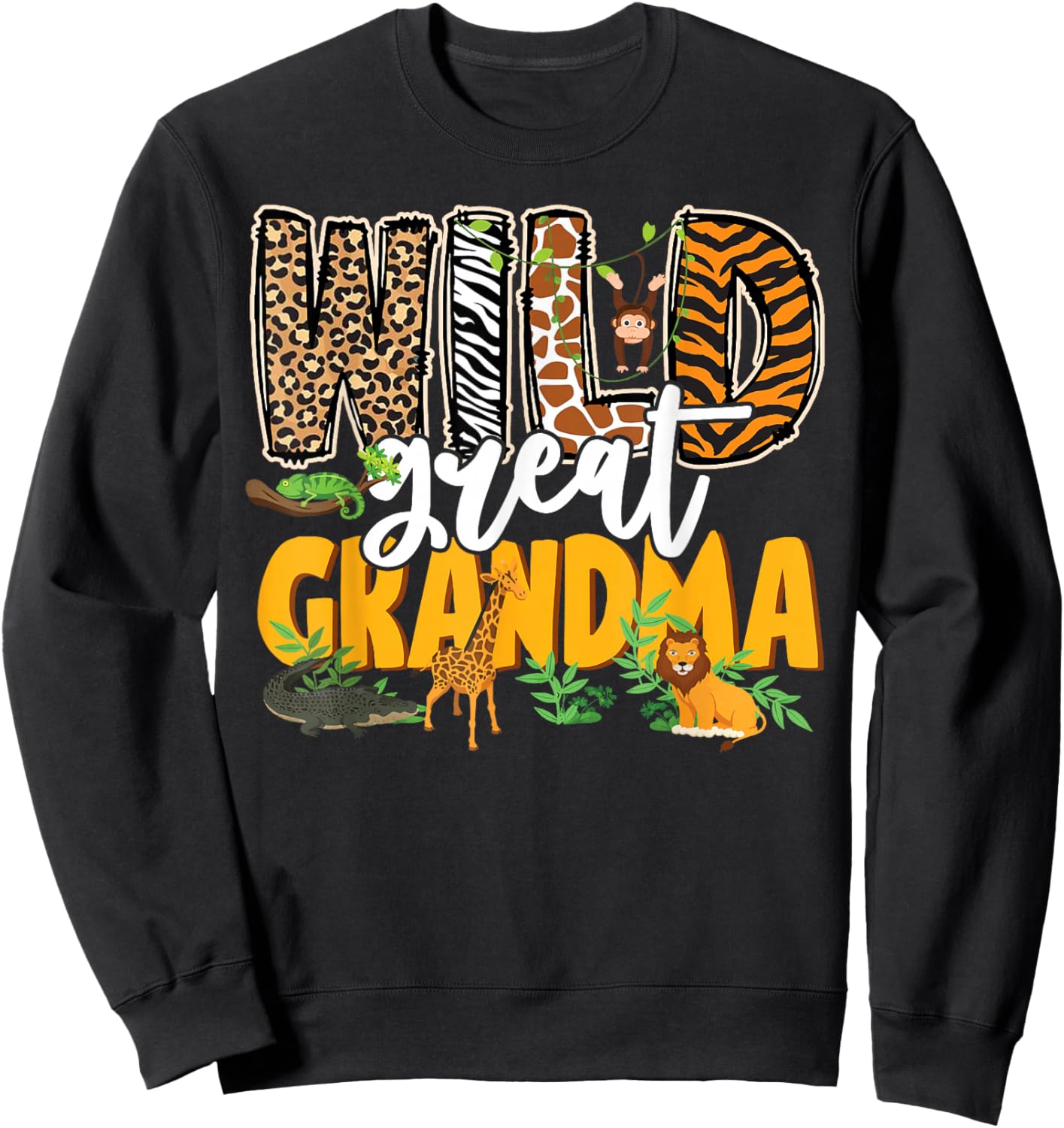Wild Great Grandma Zoo Safari Jungle Animal Sweatshirt - Sweatshirt | Black
