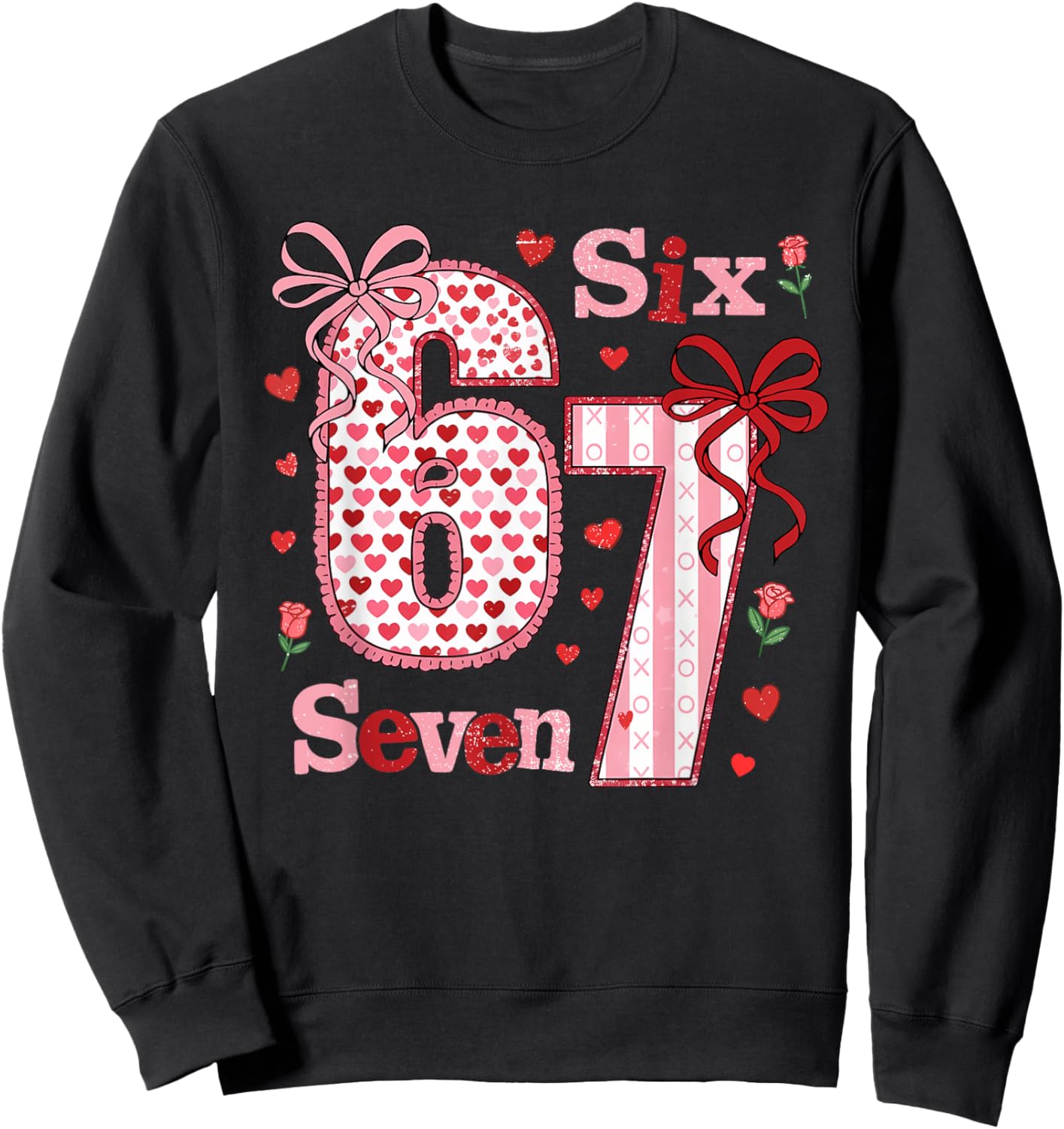 Funny 67 Valentine 6 7 Meme Six Seven Bruh Women Sweatshirt - Sweatshirt | Black