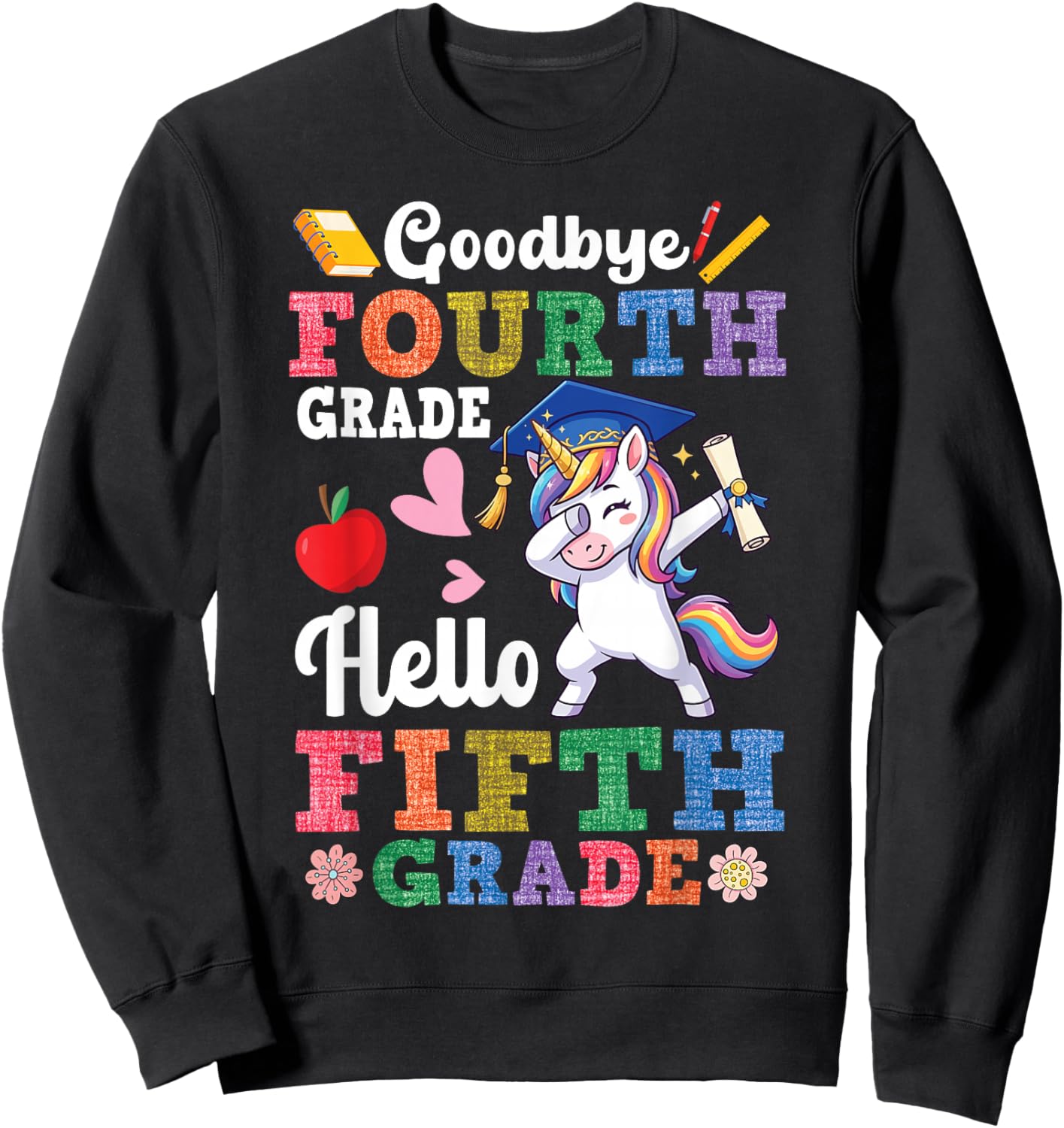 Goodbye Fourth Grade Hello Fifth Grade Dabbing Unicorn Girl Sweatshirt - Sweatshirt | Black