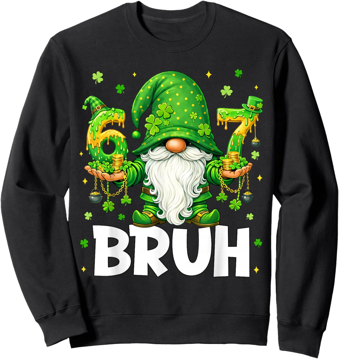 Gnomes 67 Six Seven 6 7 Bruh Shenanigans St.Patricks Day Men Sweatshirt - Sweatshirt | Black