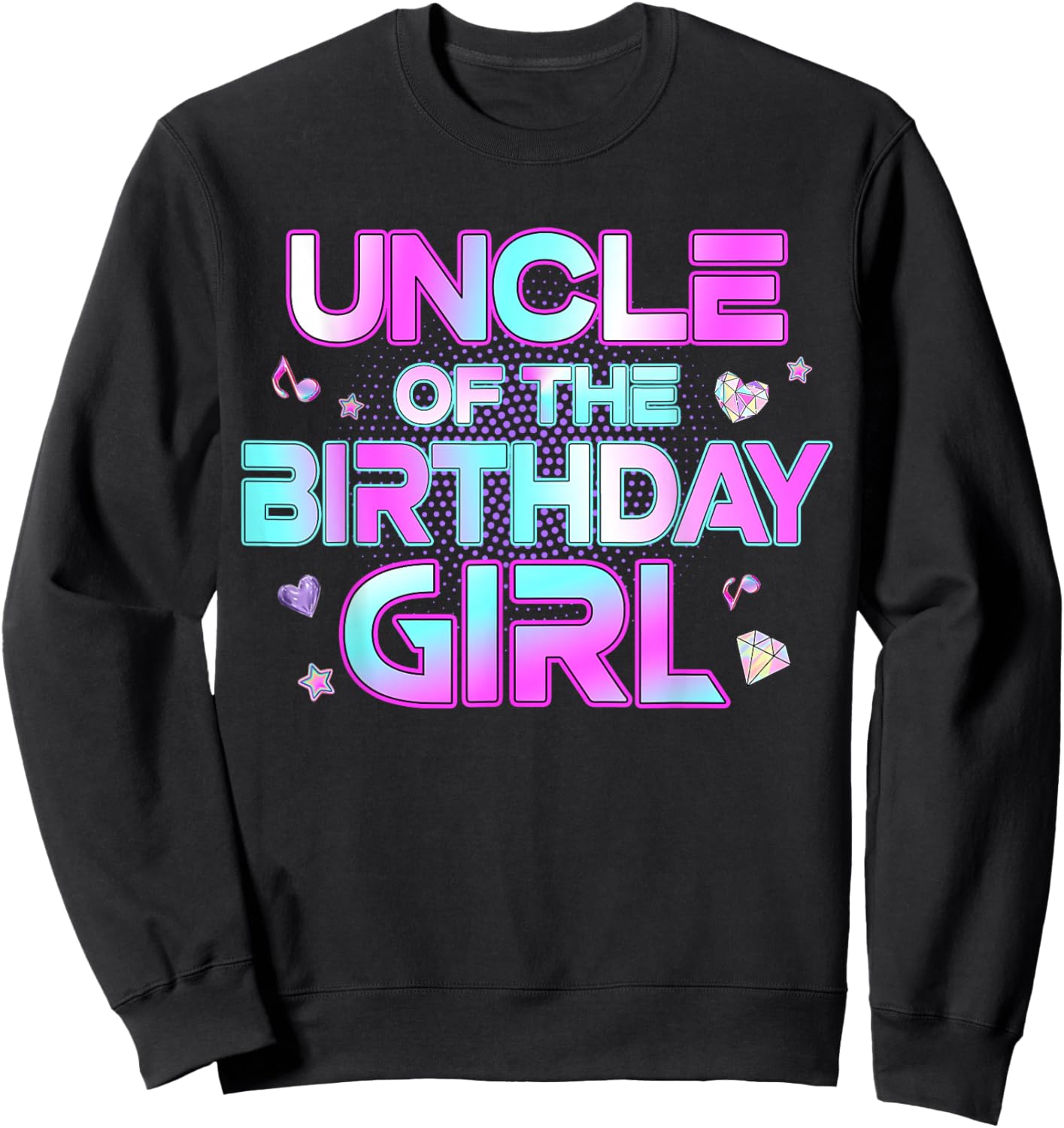 Uncle of The Birthday Girl Matching Family Birthday Party Sweatshirt - Sweatshirt | Black