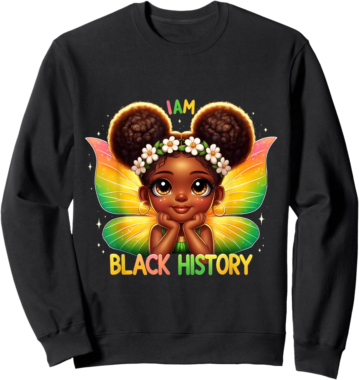 I Am Black History Black Girl Fairy Afro Puff Art Sweatshirt - Sweatshirt | Black
