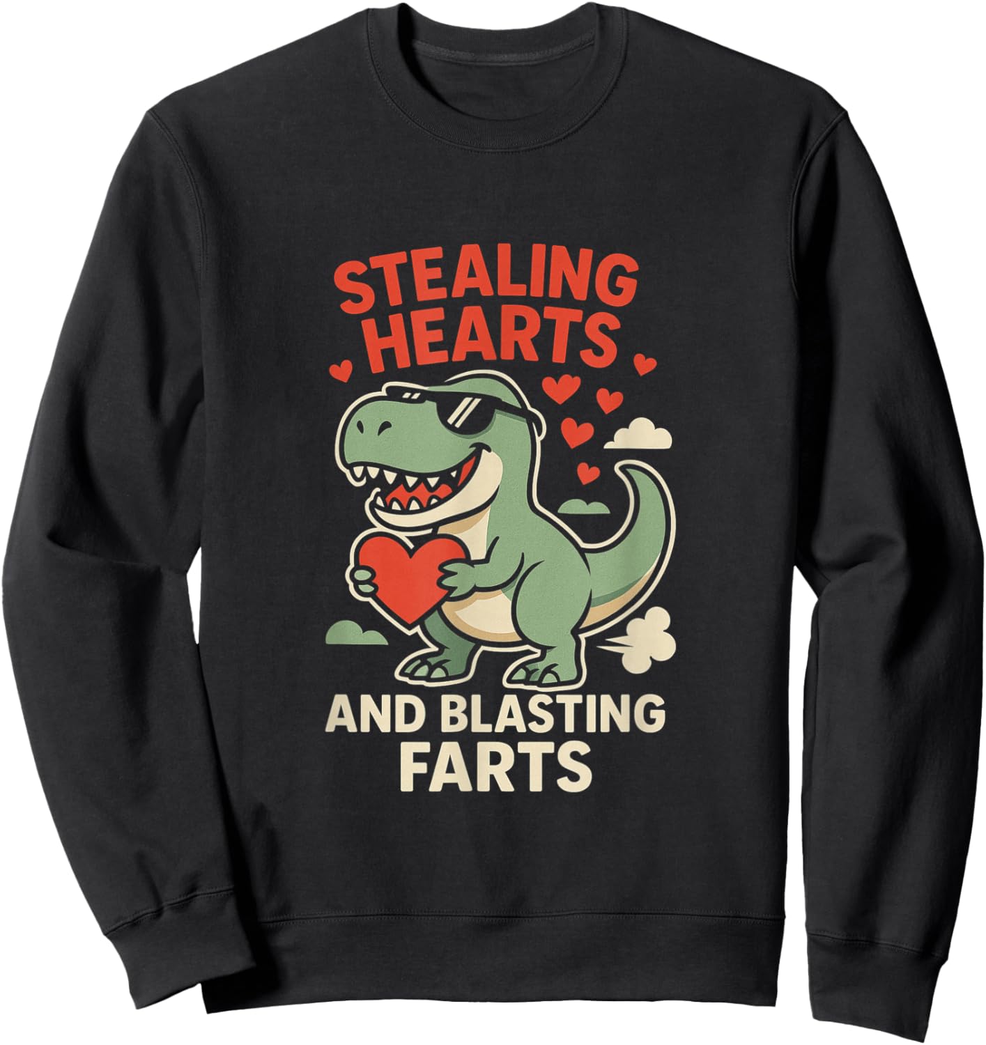 Stealing Hearts and Blasting Farts Onesie Trex Childrens Day Sweatshirt - Sweatshirt | Black