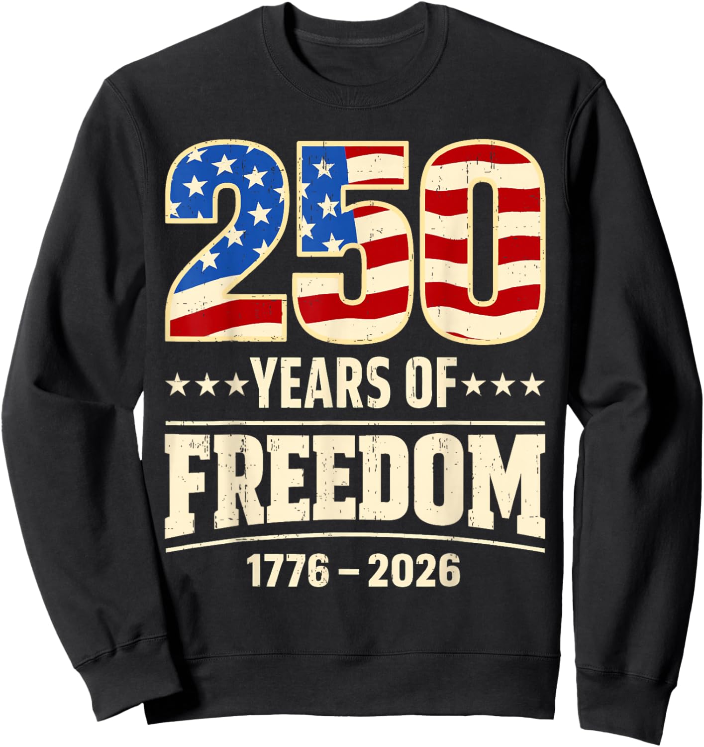 1776 2026 250th Birthday Sweatshirt - Sweatshirt | Black