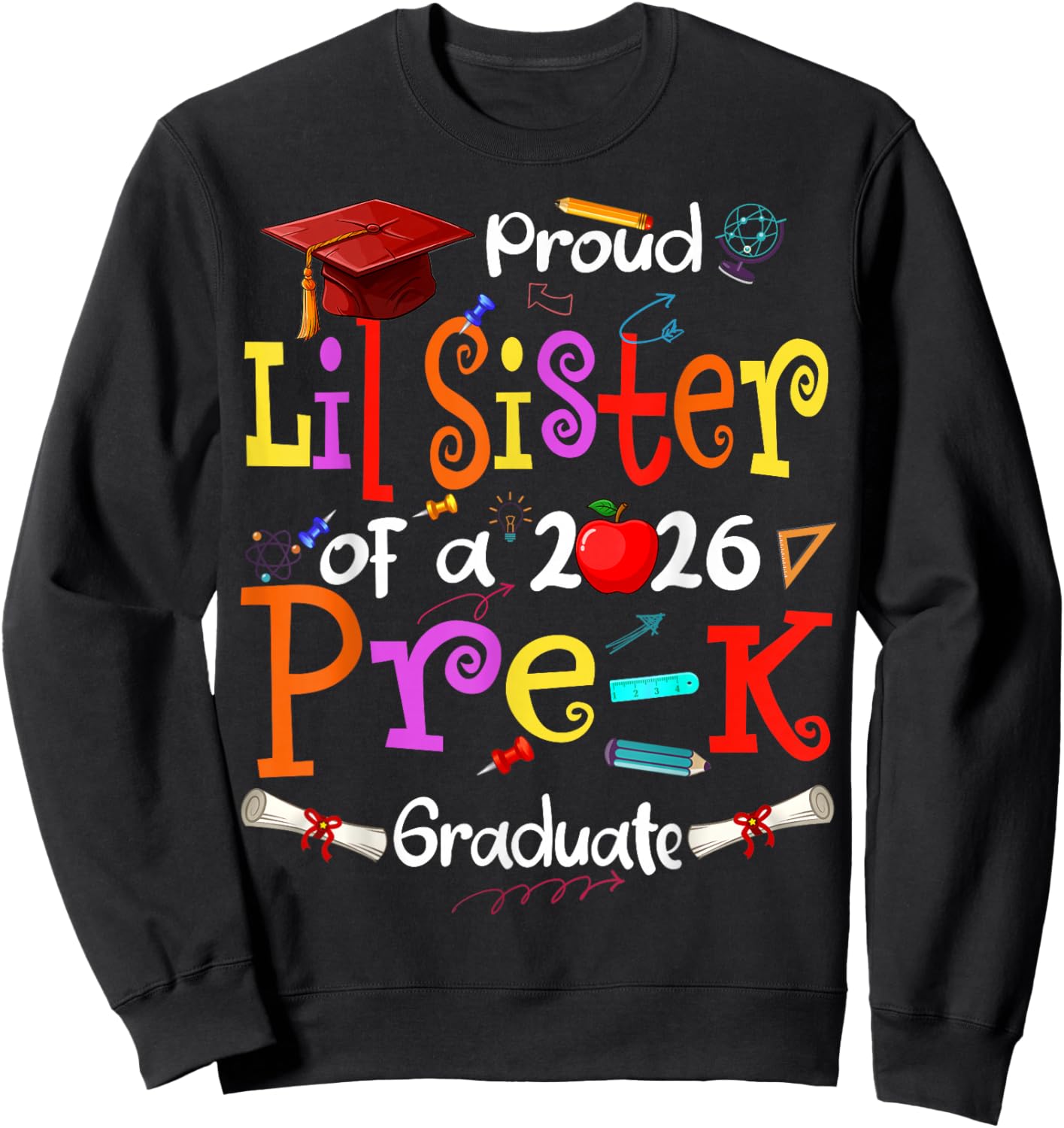 Proud Lil Sister of 2026 Pre-K Graduate Mothers Day Grad Sweatshirt - Sweatshirt | Black
