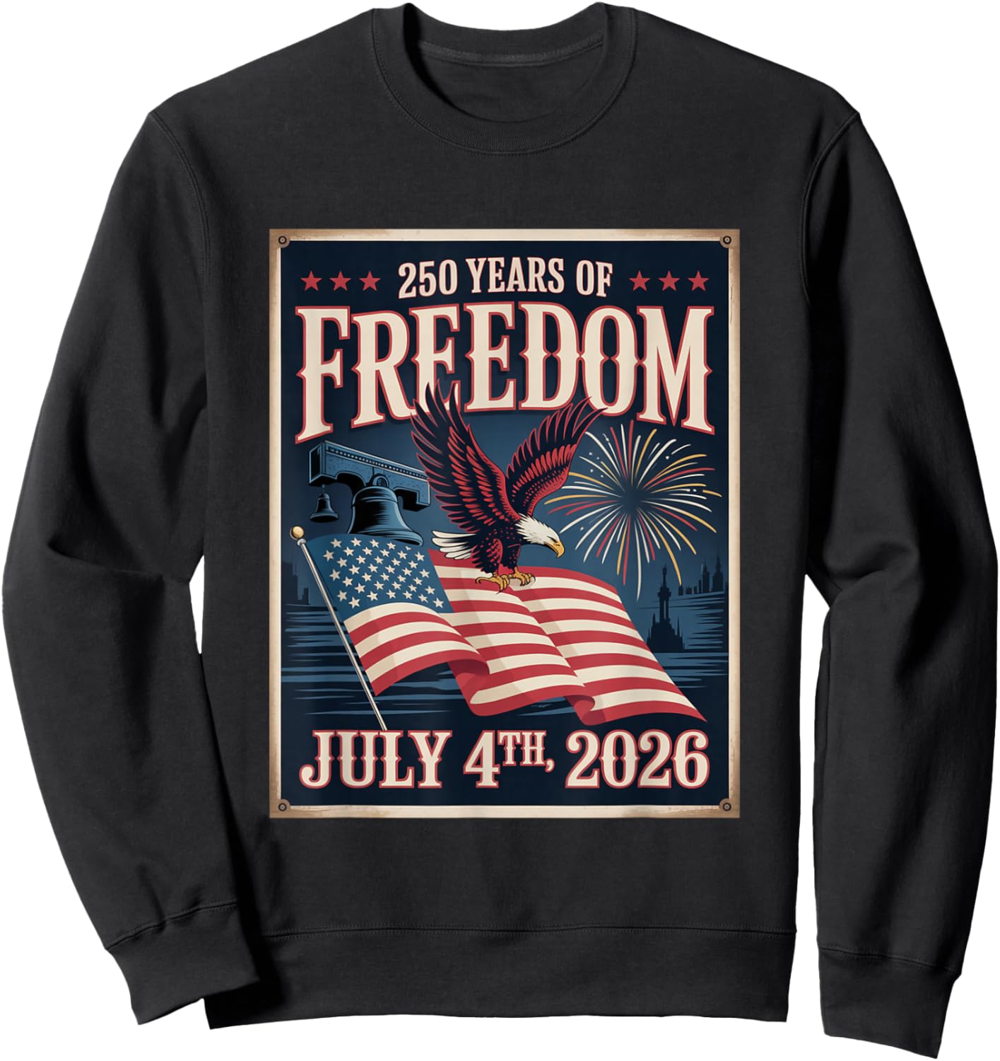 250 Years of Freedom, God Bless America Sweatshirt - Sweatshirt | Black