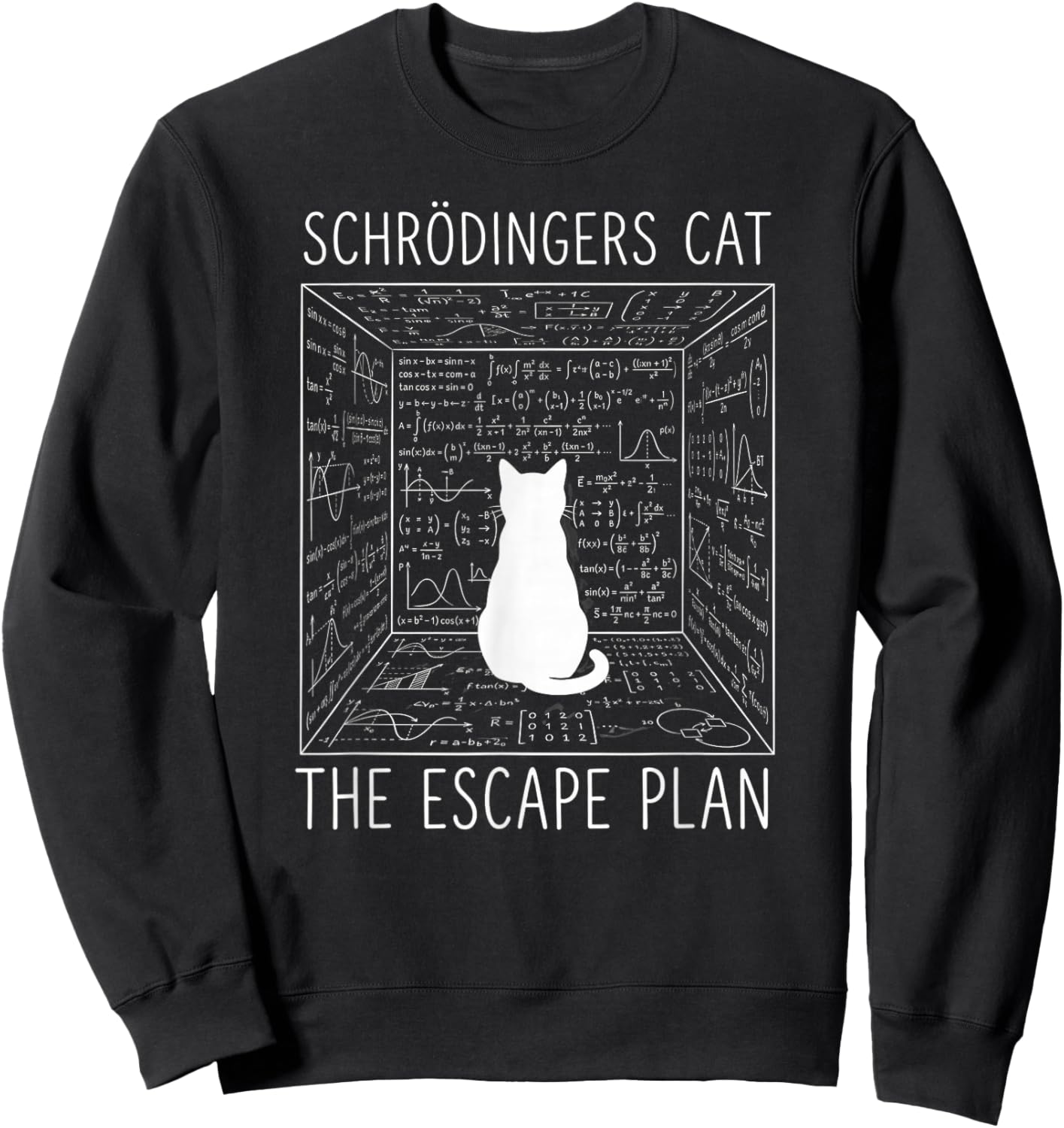 Schrodinger's Cat The Escape Plan Funny Science Cat Sweatshirt - Sweatshirt | Black