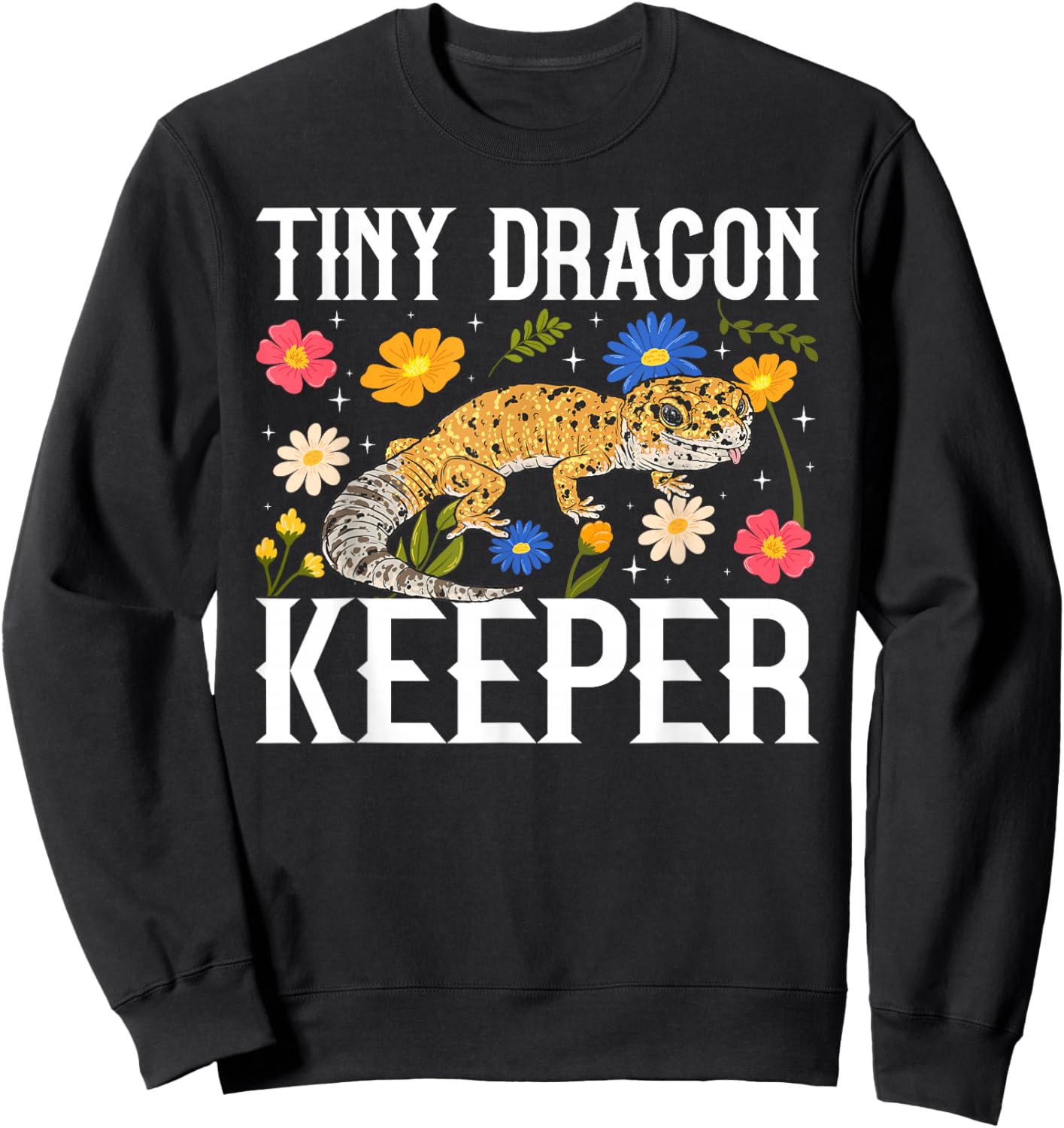 Tiny Dragon Keeper Leopard Gecko Owner Leopard Gecko Lover Sweatshirt - Sweatshirt | Black
