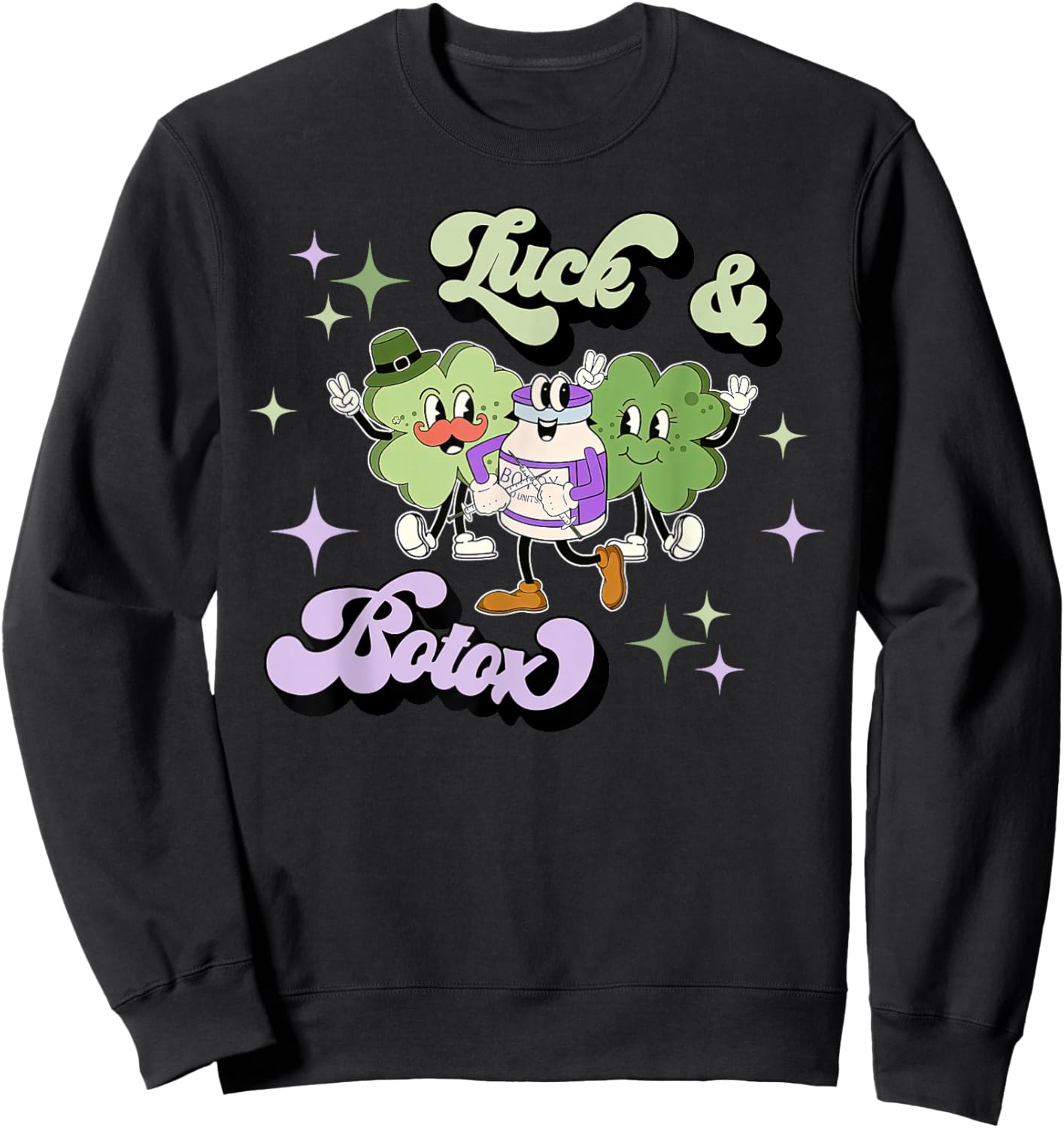 Luck and Botox Funny Shamrock Nurse Injector St Patricks Day Sweatshirt - Sweatshirt | Black