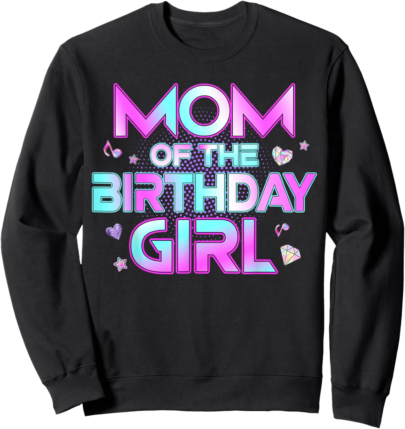 Mom of The Birthday Girl Matching Family Birthday Party Sweatshirt - Sweatshirt | Black