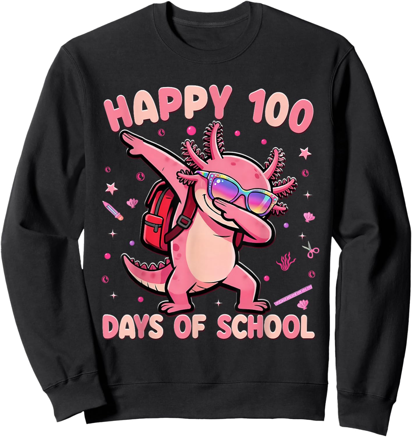 Happy 100 Days is Axolotl Lover 100th Day of School Sweatshirt - Sweatshirt | Black