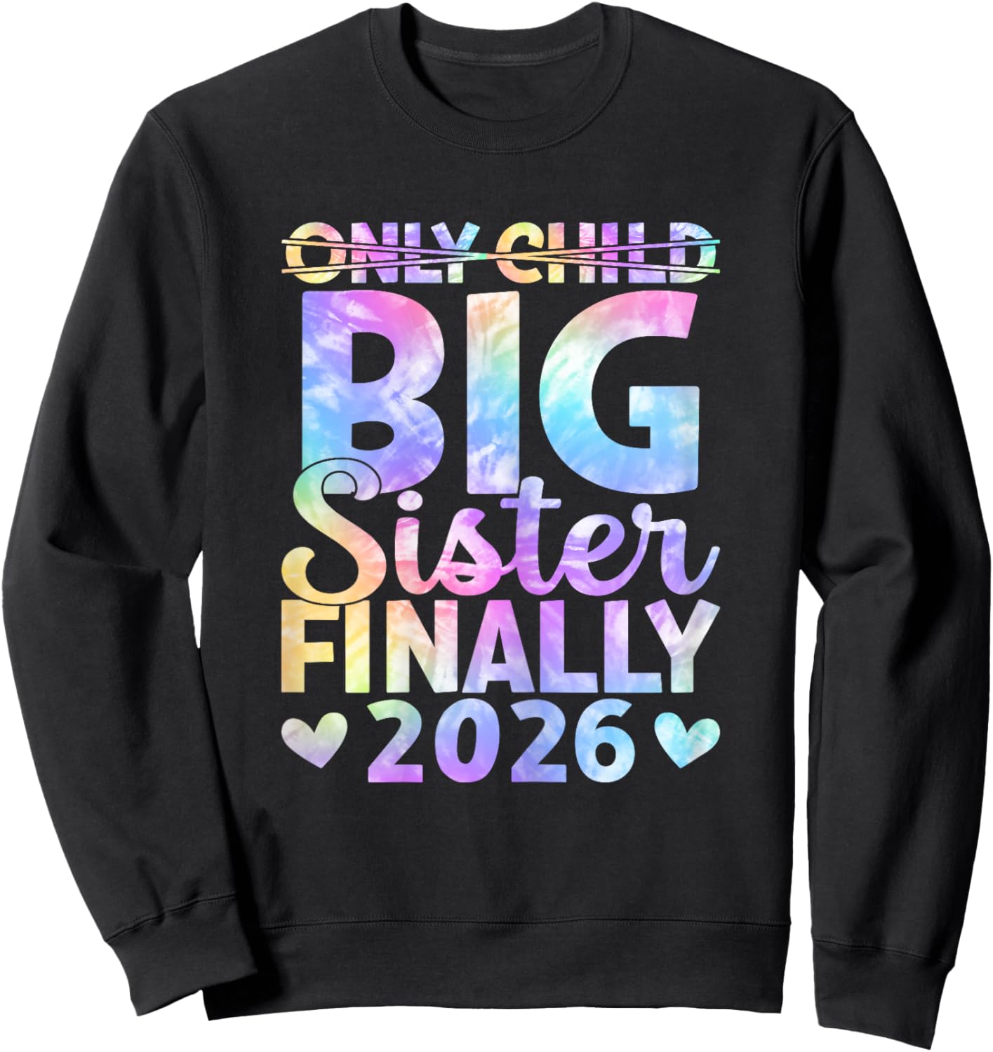 Big Sister Finally 2026 Baby Reveal Announcement Sweatshirt - Sweatshirt | Black