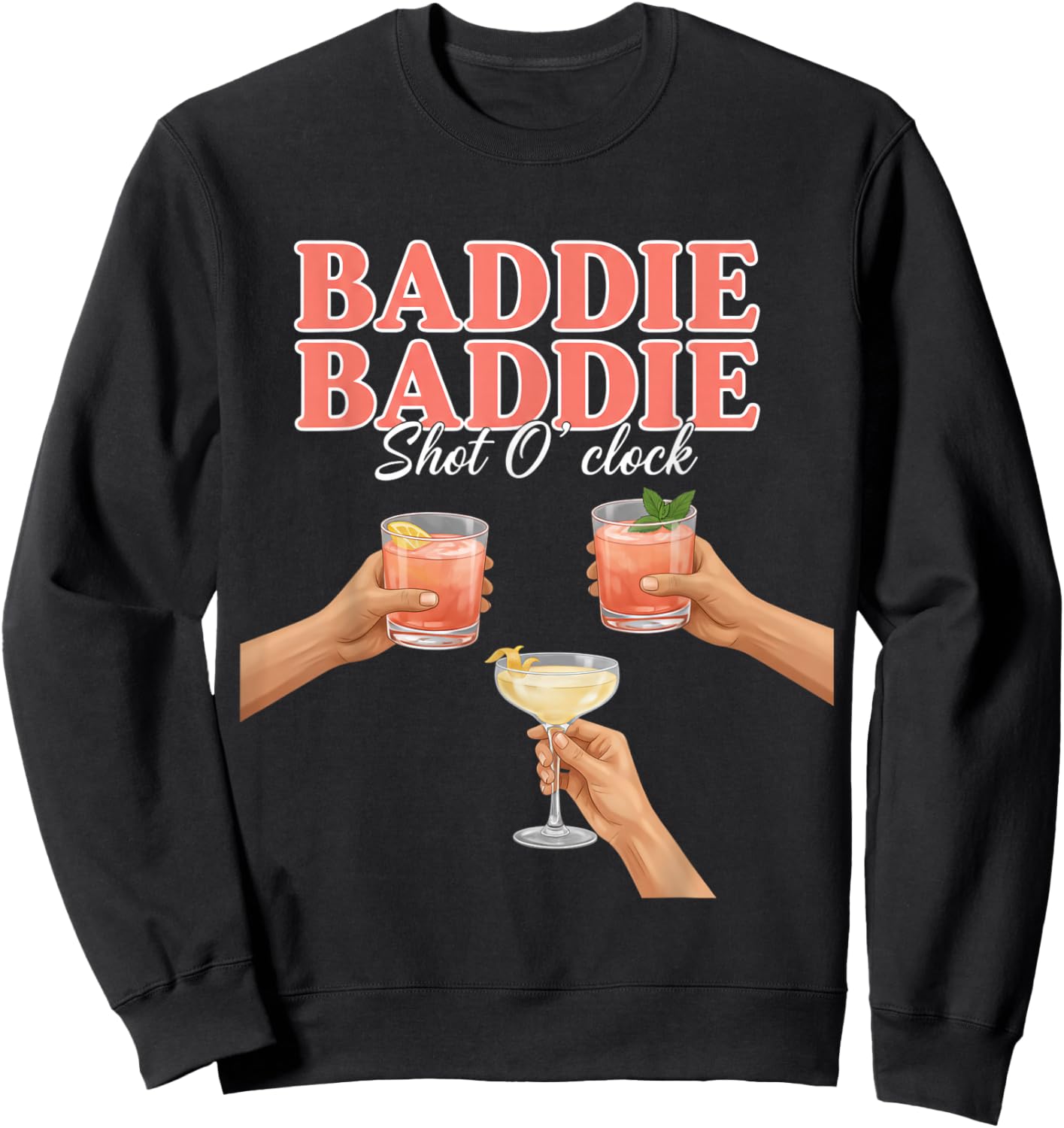 Baddie Baddie Shot O' Clock Cocktail Drinking Party Sweatshirt - Sweatshirt | Black
