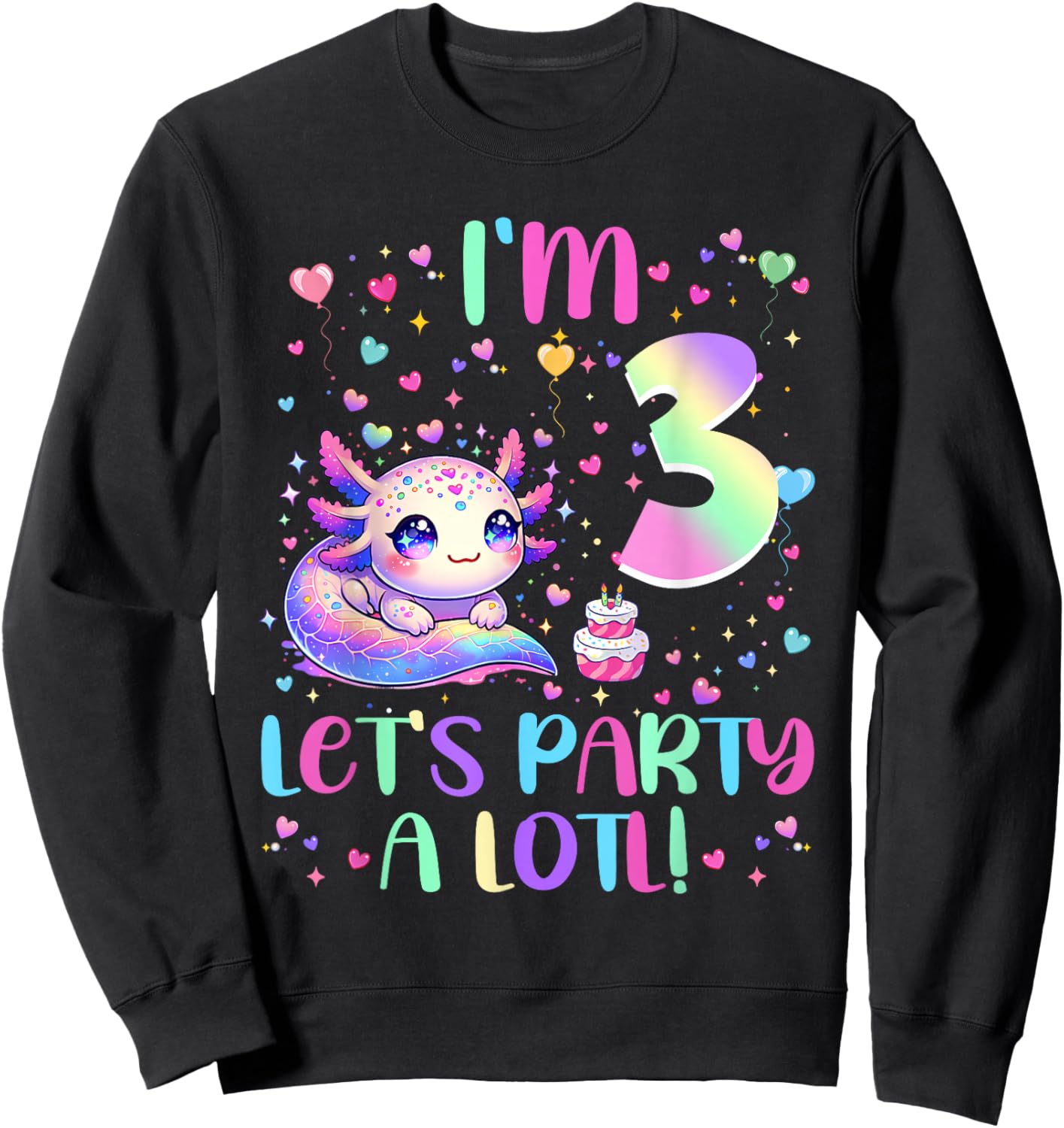Axolotl 3 Year Old Let's Party A Lotl 3rd Birthday Girl Sweatshirt - Sweatshirt | Black