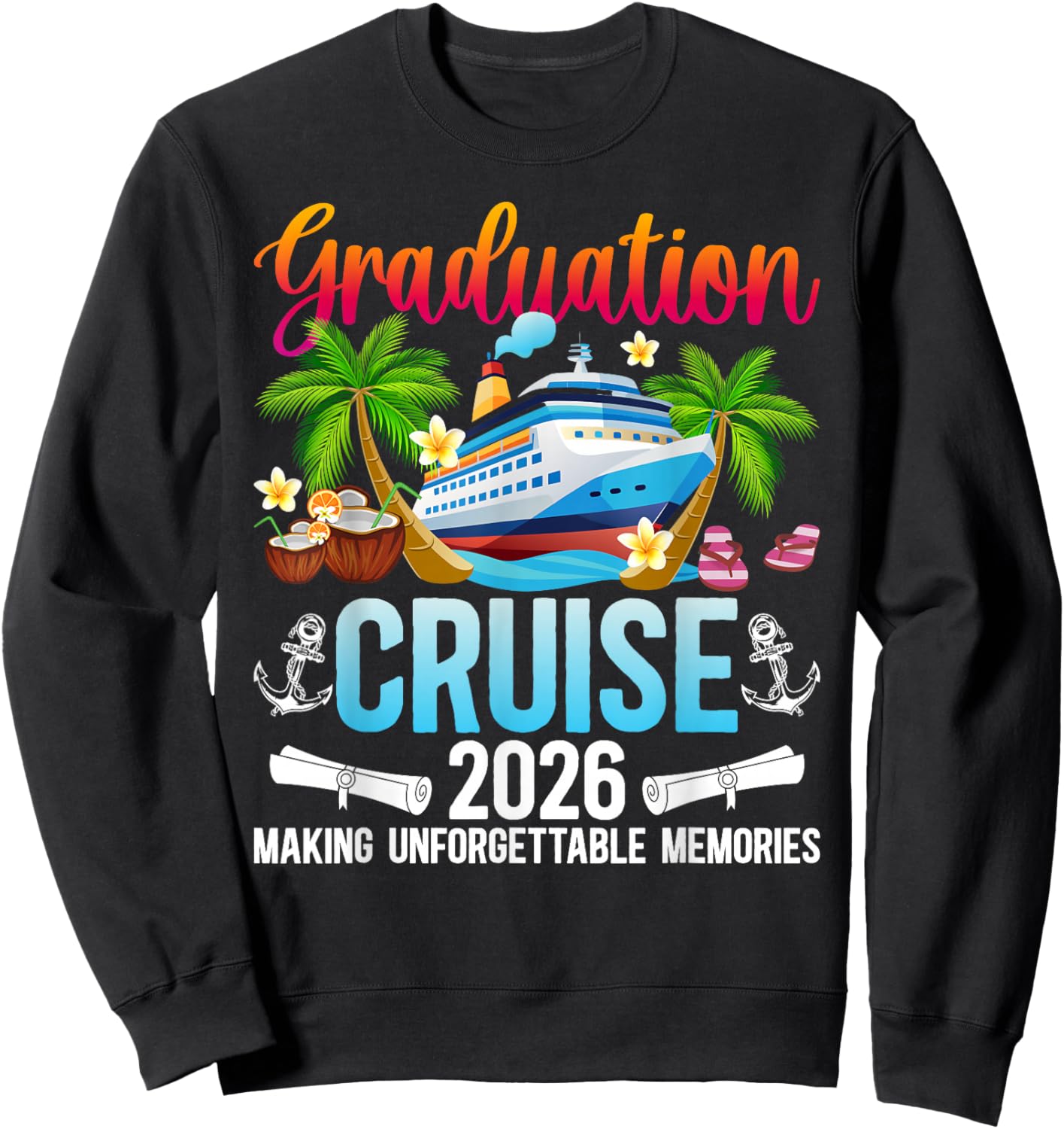 Graduation Cruise 2026 Making Memories Graduate Cruising Sweatshirt - Sweatshirt | Black