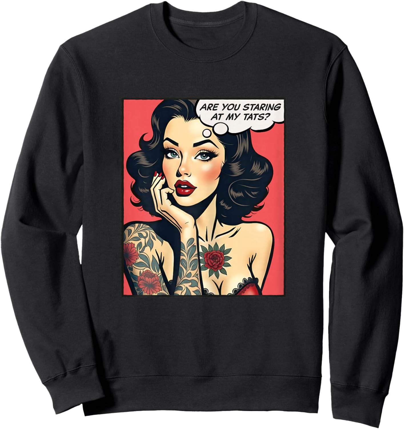 are You Staring at My Tats? Sweatshirt - Sweatshirt | Black