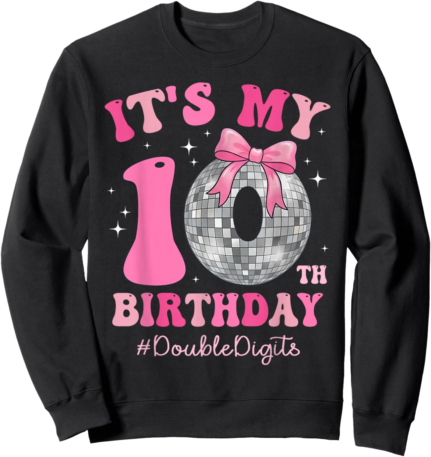 It's My 10th Birthday Girl Double Digits Bow Disco Ball Sweatshirt - Sweatshirt | Black