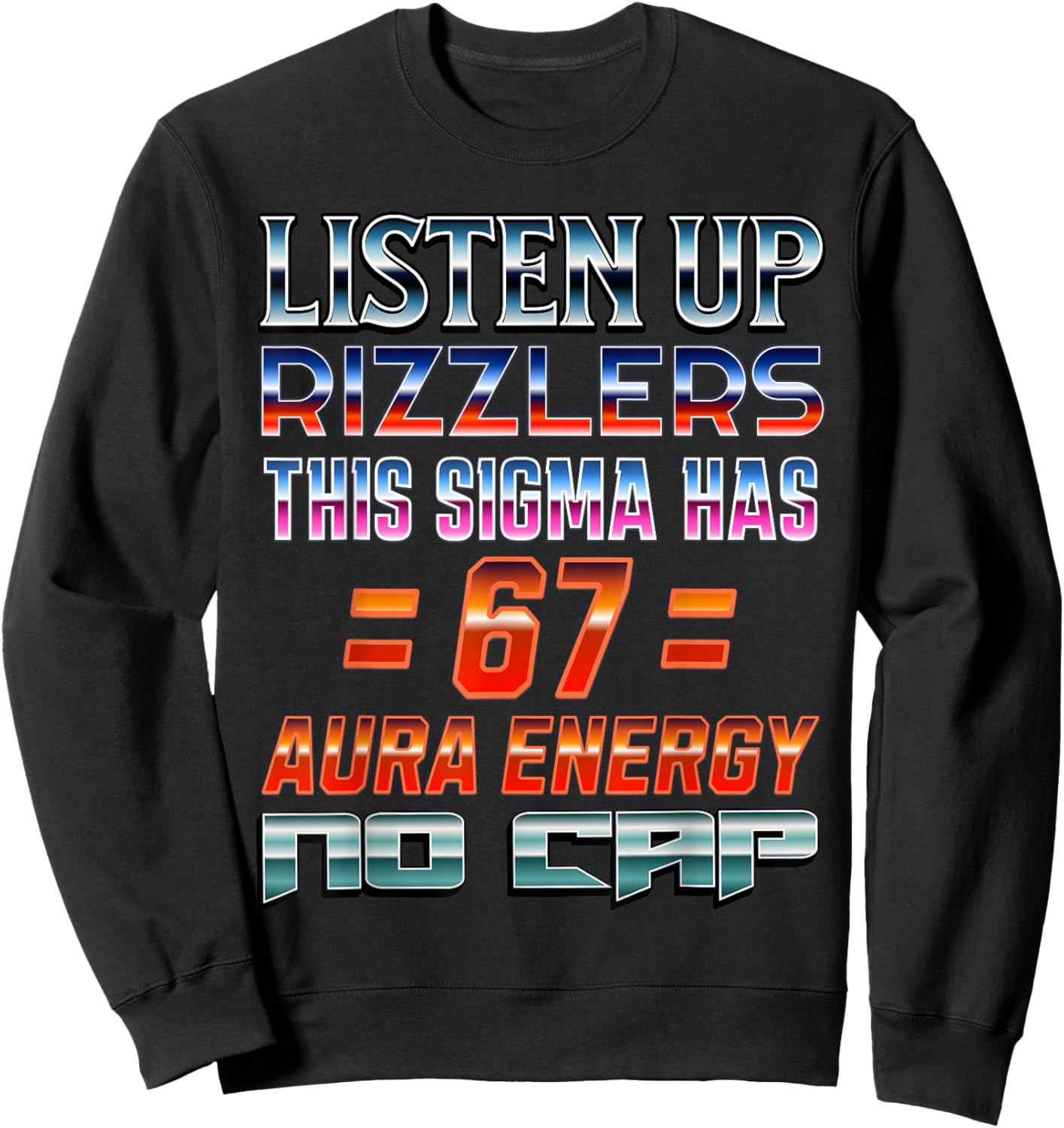 67 Meme Aura Energy 6 7 Sigma Rizzler Six Seven Funny 6-7 Sweatshirt - Sweatshirt | Black