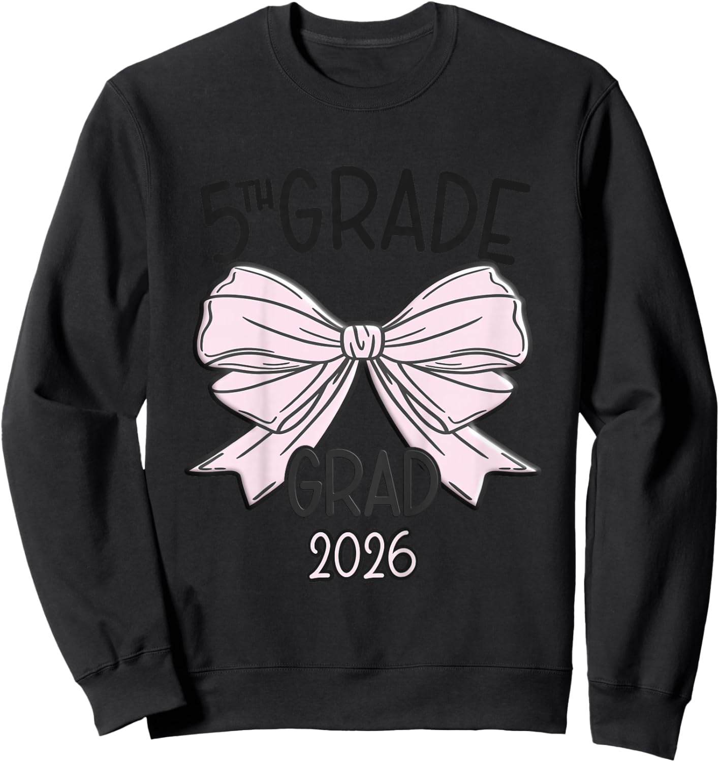 Fifth 5th Grade Grad 2026 Bow Elementary School Graduate Sweatshirt - Sweatshirt | Black