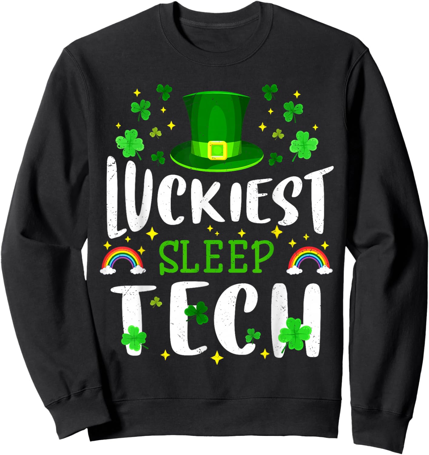Luckiest Sleep Tech St Patricks Day Leprechaun Sweatshirt - Sweatshirt | Black