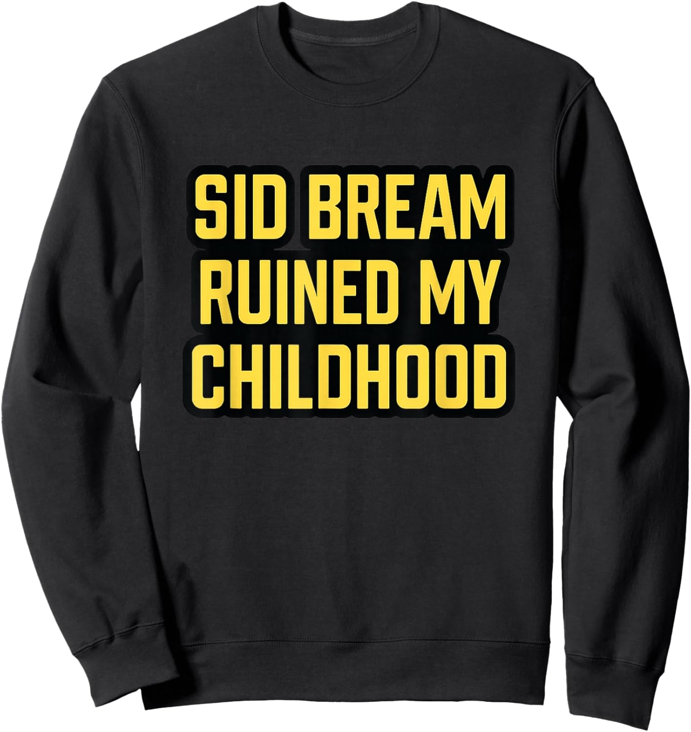 SID Bream Ruined My Childhood Sweatshirt - Sweatshirt | Black