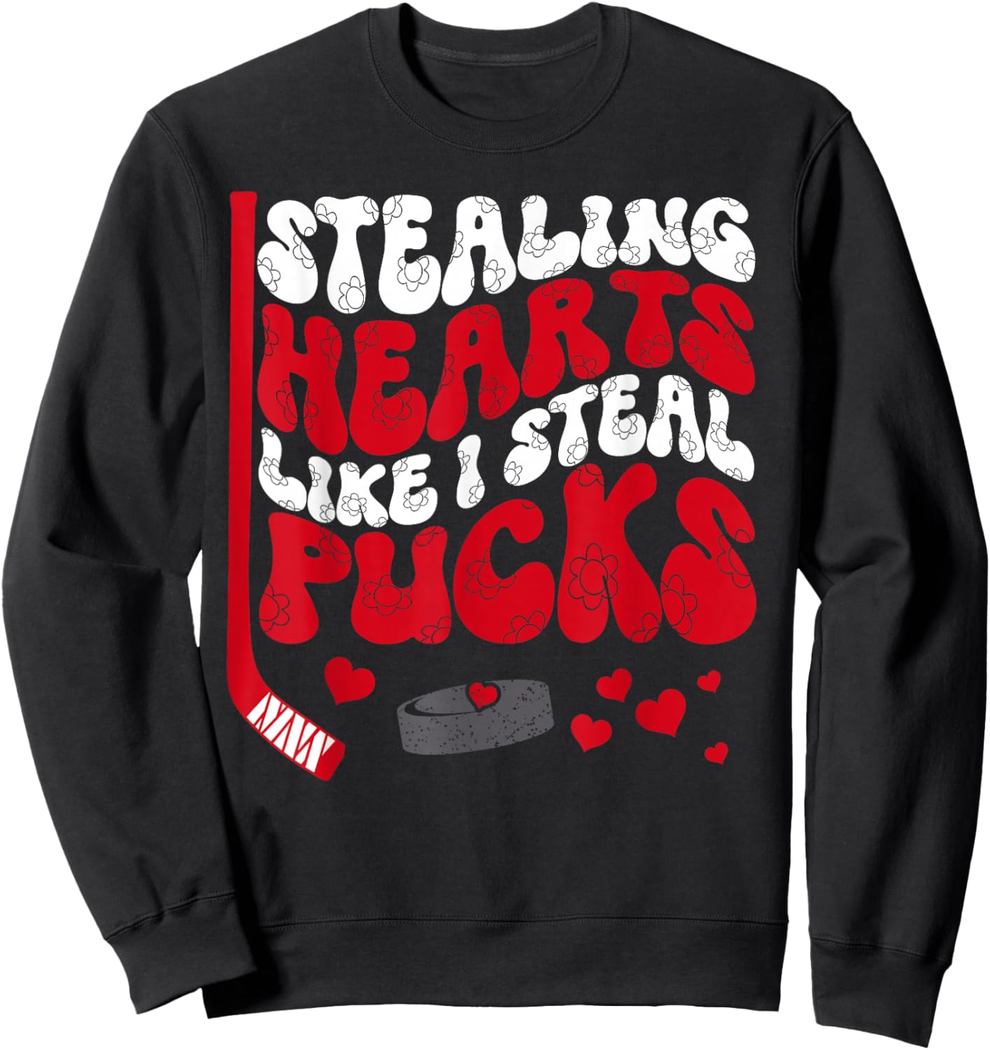 Stealing Hearts Like I Steal Pucks Valentine's Day Hockey Sweatshirt - Sweatshirt | Black