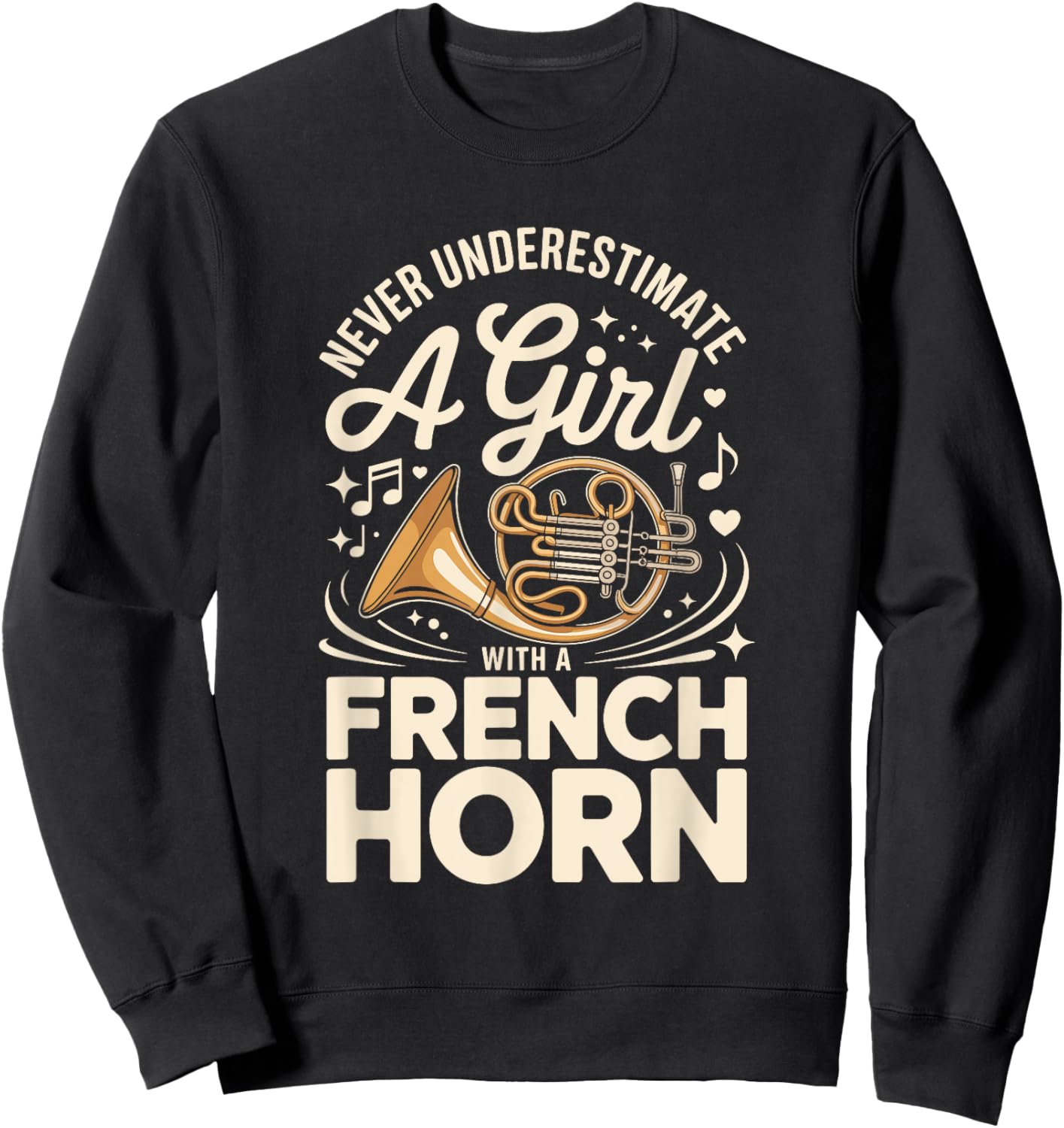 Never Underestimate A Girl with A French Horn Music Sweatshirt - Sweatshirt | Black
