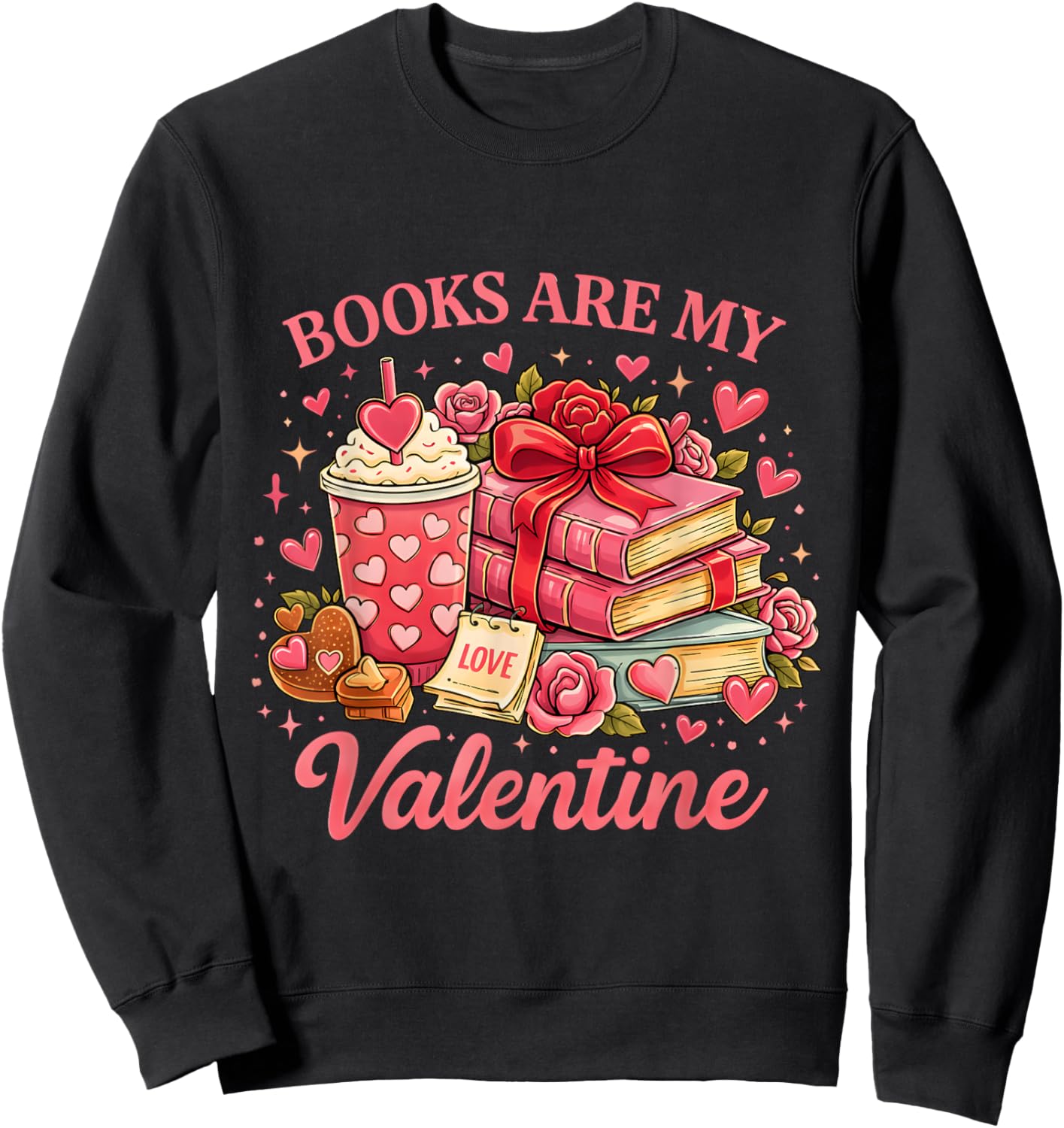 Books are My Valentine Romantic Reader Aesthetic Gift Sweatshirt - Sweatshirt | Black