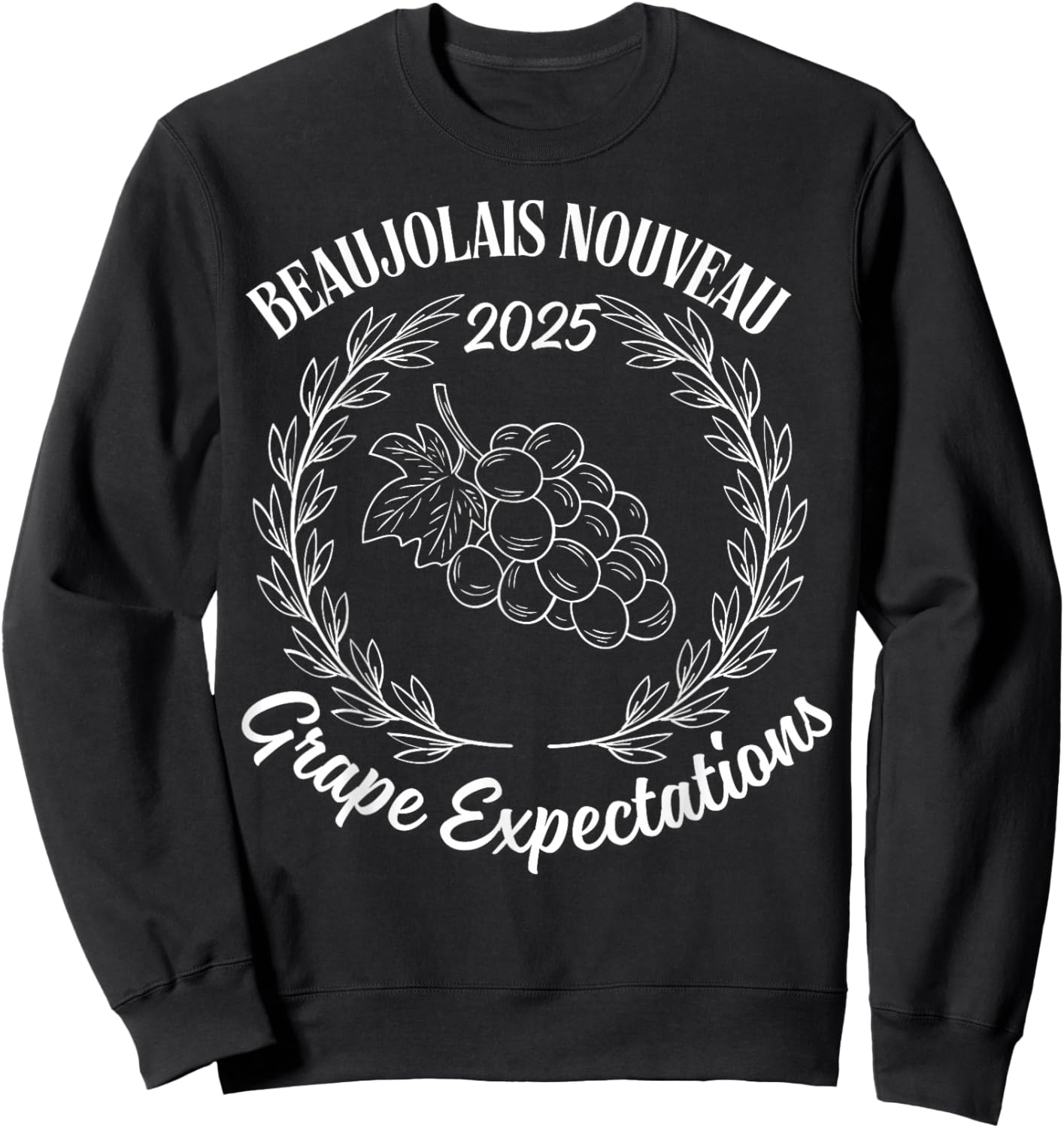 Funny Beaujolais Nouveau 2025 Grape Expectations Sweatshirt - Sweatshirt | Black