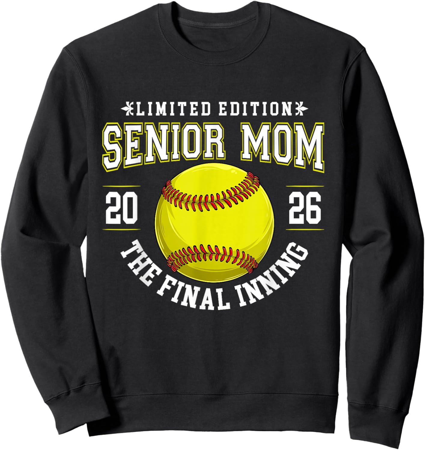 Softball Senior Mom The Final Inning 2026 Graduation Sweatshirt - Sweatshirt | Black