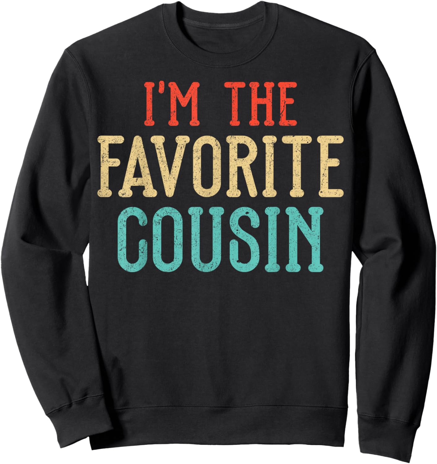 I’m The Favorite Cousin Sweatshirt - Sweatshirt | Black